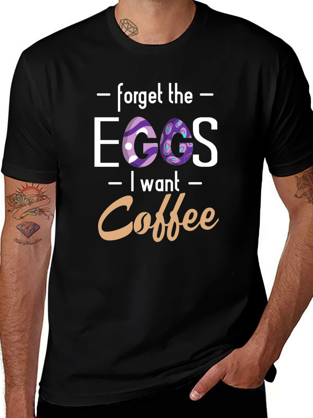 Forget the Eggs I want Coffee - T-Shirt