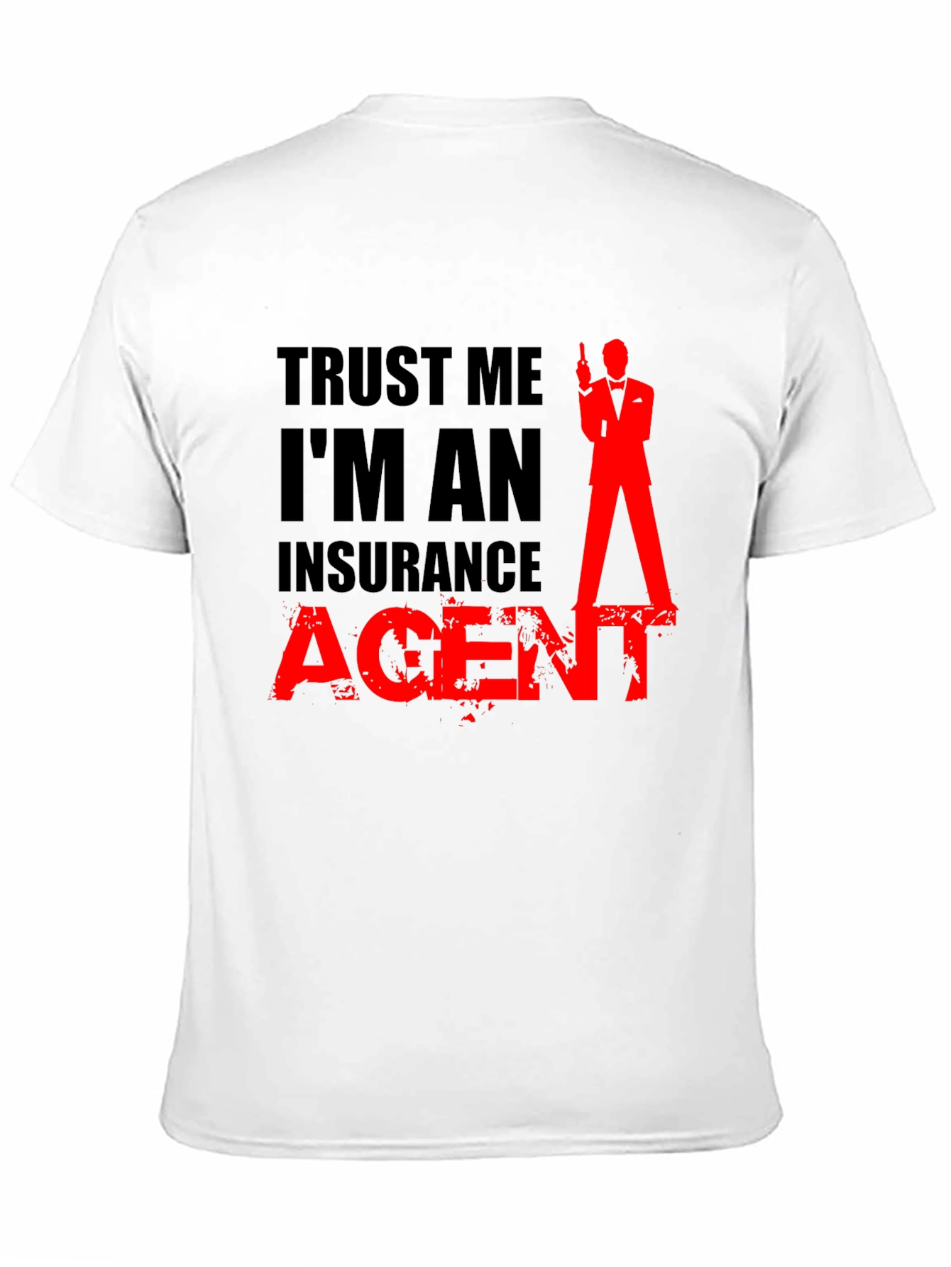 Trust Me Im An Insurance Agent Black T-Shirt