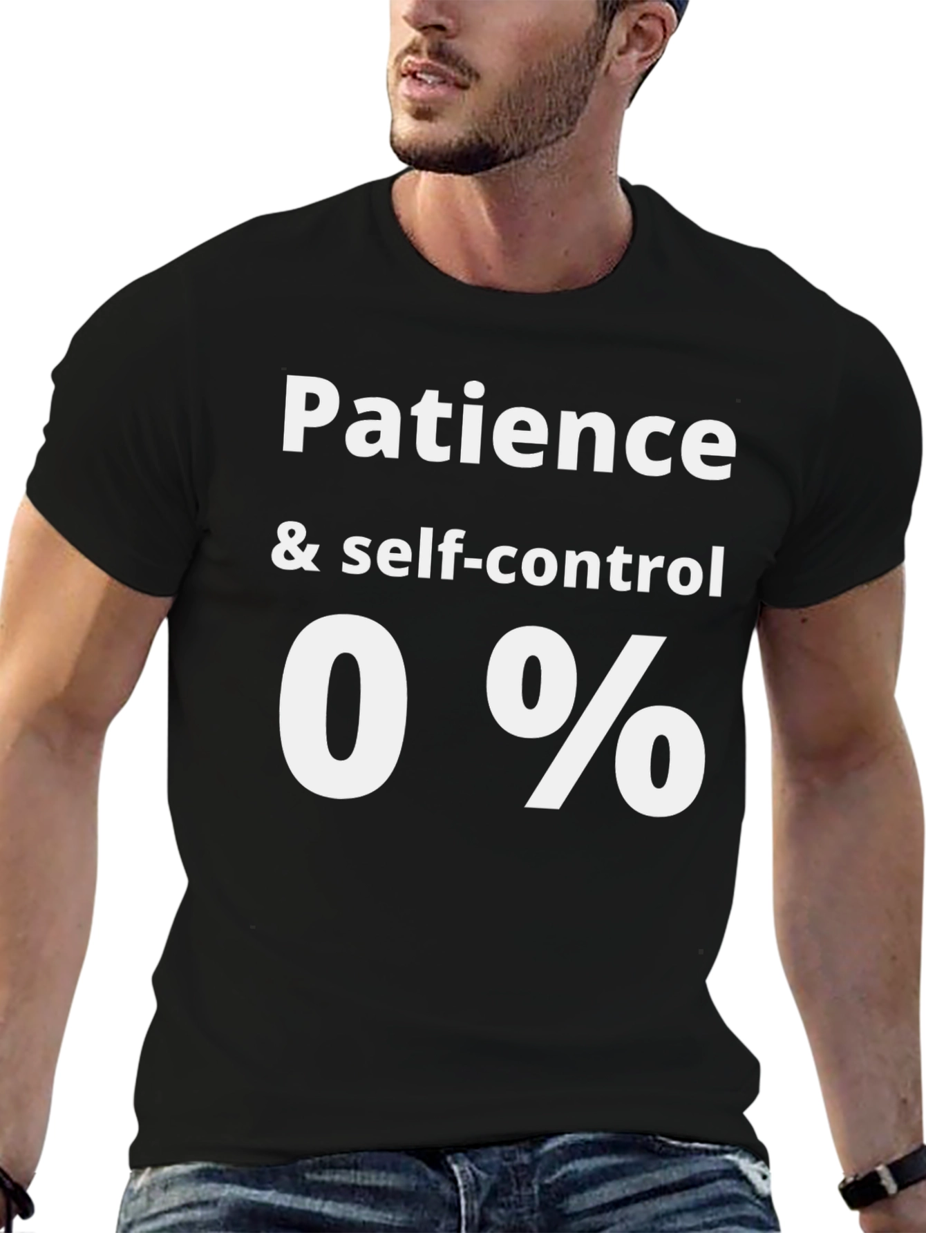 Patience & Self-Control 0% Funny Graphic Tee
