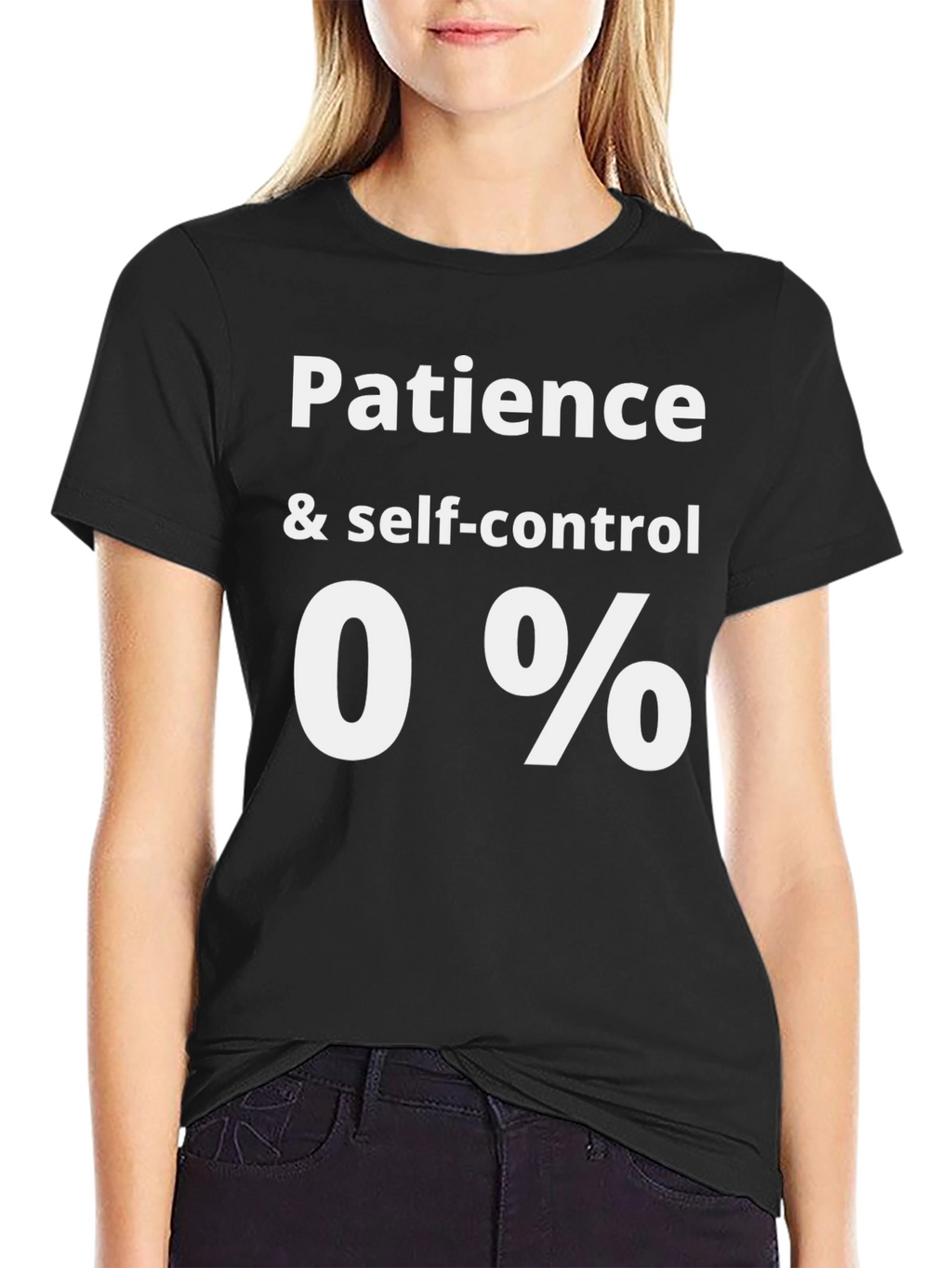 Patience & Self-Control 0% Funny Graphic Tee