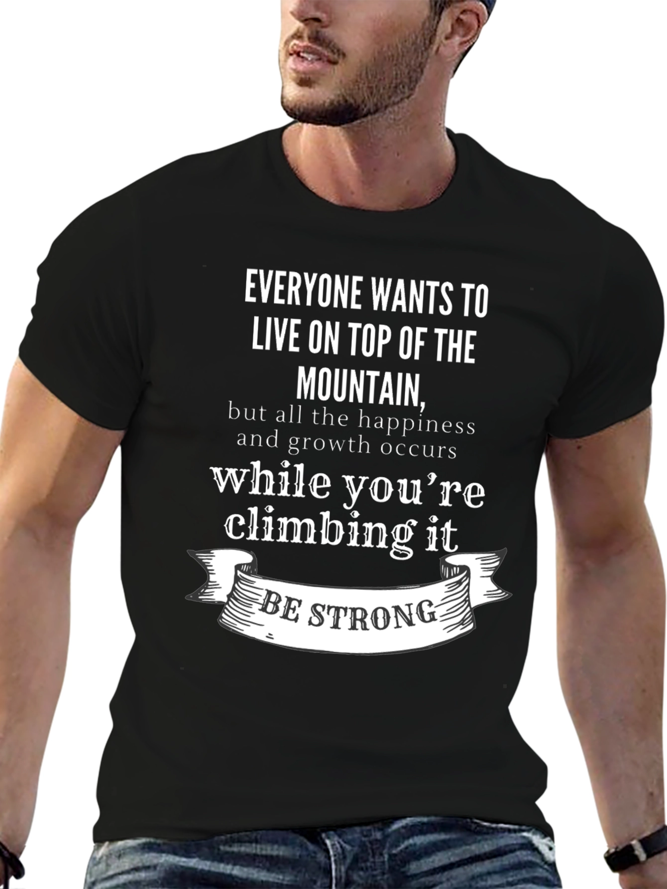 Inspirational Mountain Climb T-Shirt: Be Strong