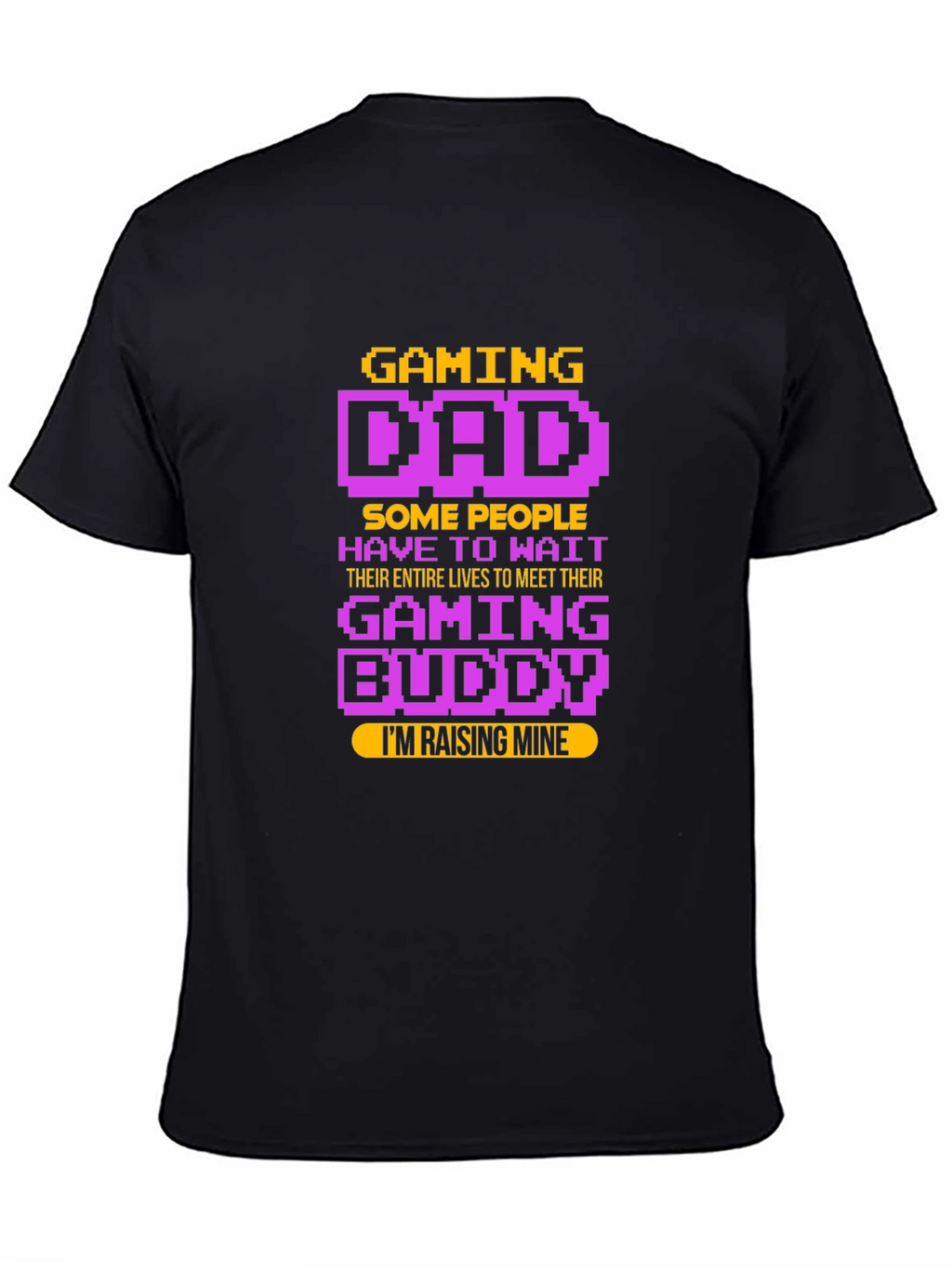Gaming Dad T-Shirt - Raising My Gaming Buddy