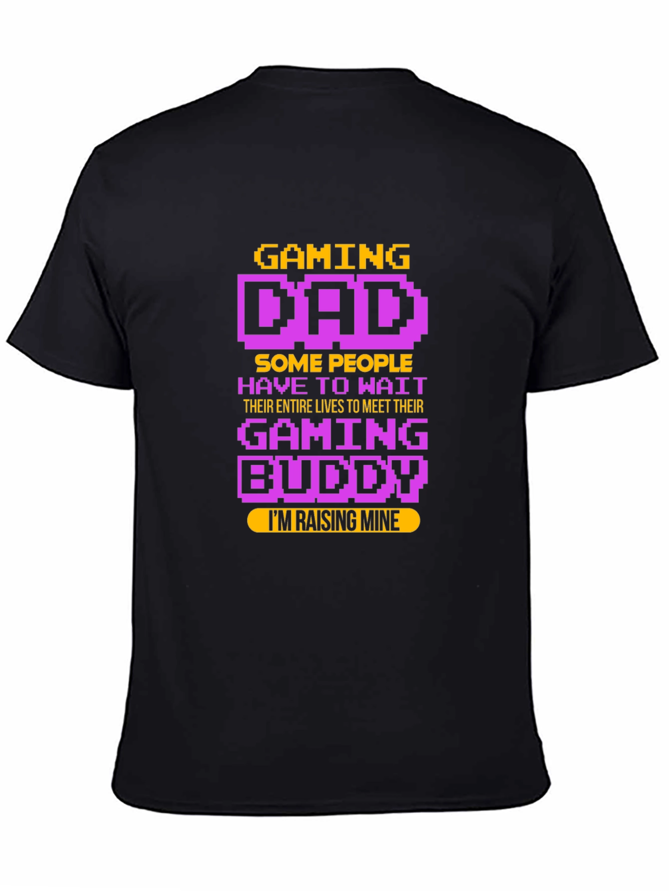 Gaming Dad T-Shirt - Raising My Gaming Buddy