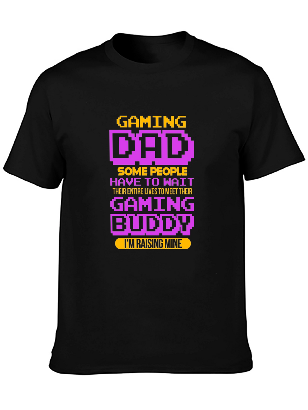 Gaming Dad T-Shirt - Raising My Gaming Buddy