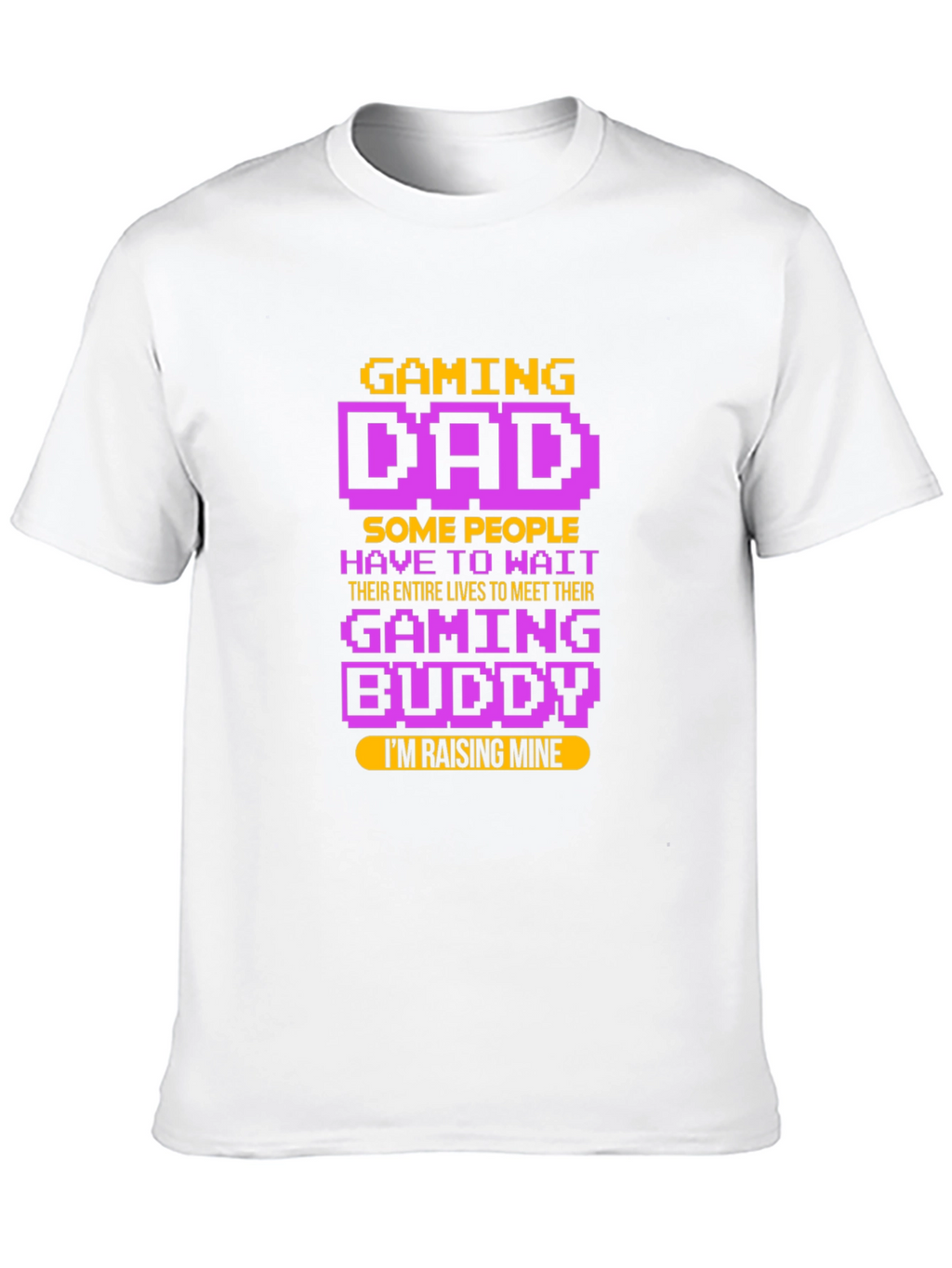 Gaming Dad T-Shirt - Raising My Gaming Buddy