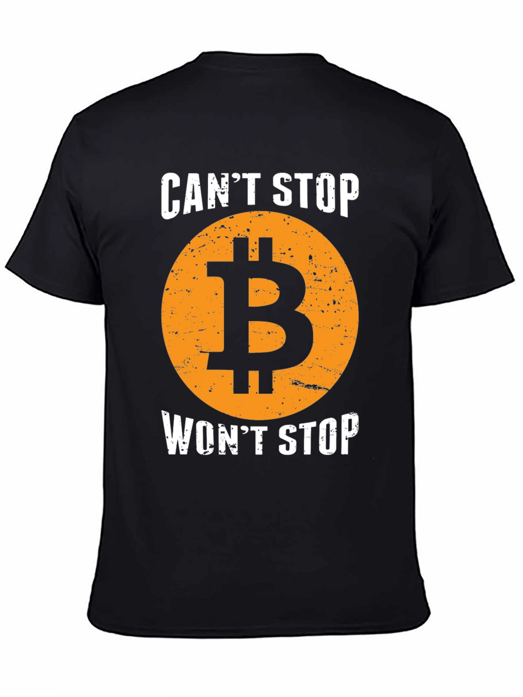Bitcoin Crypto T-Shirt - Cant Stop Wont Stop