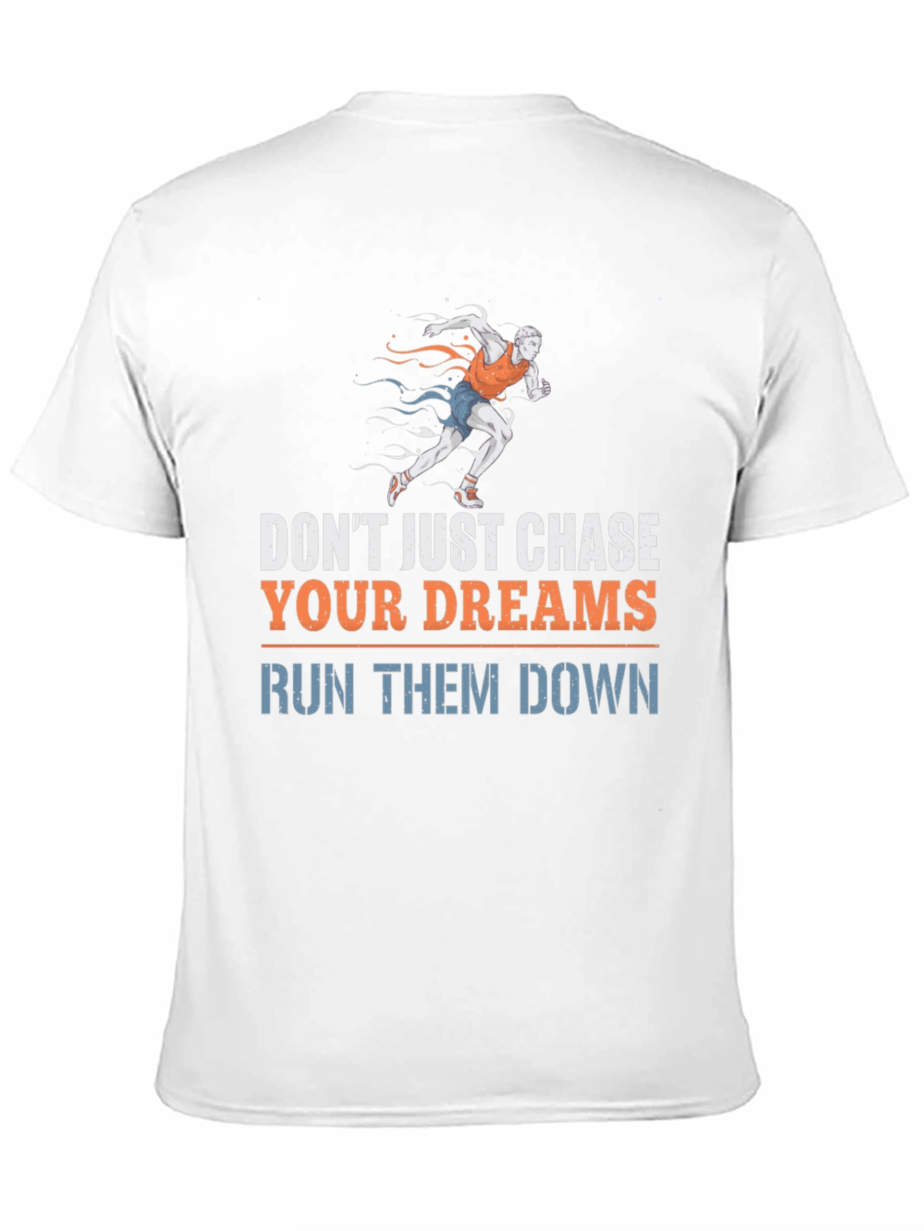 Run Your Dreams T-Shirt