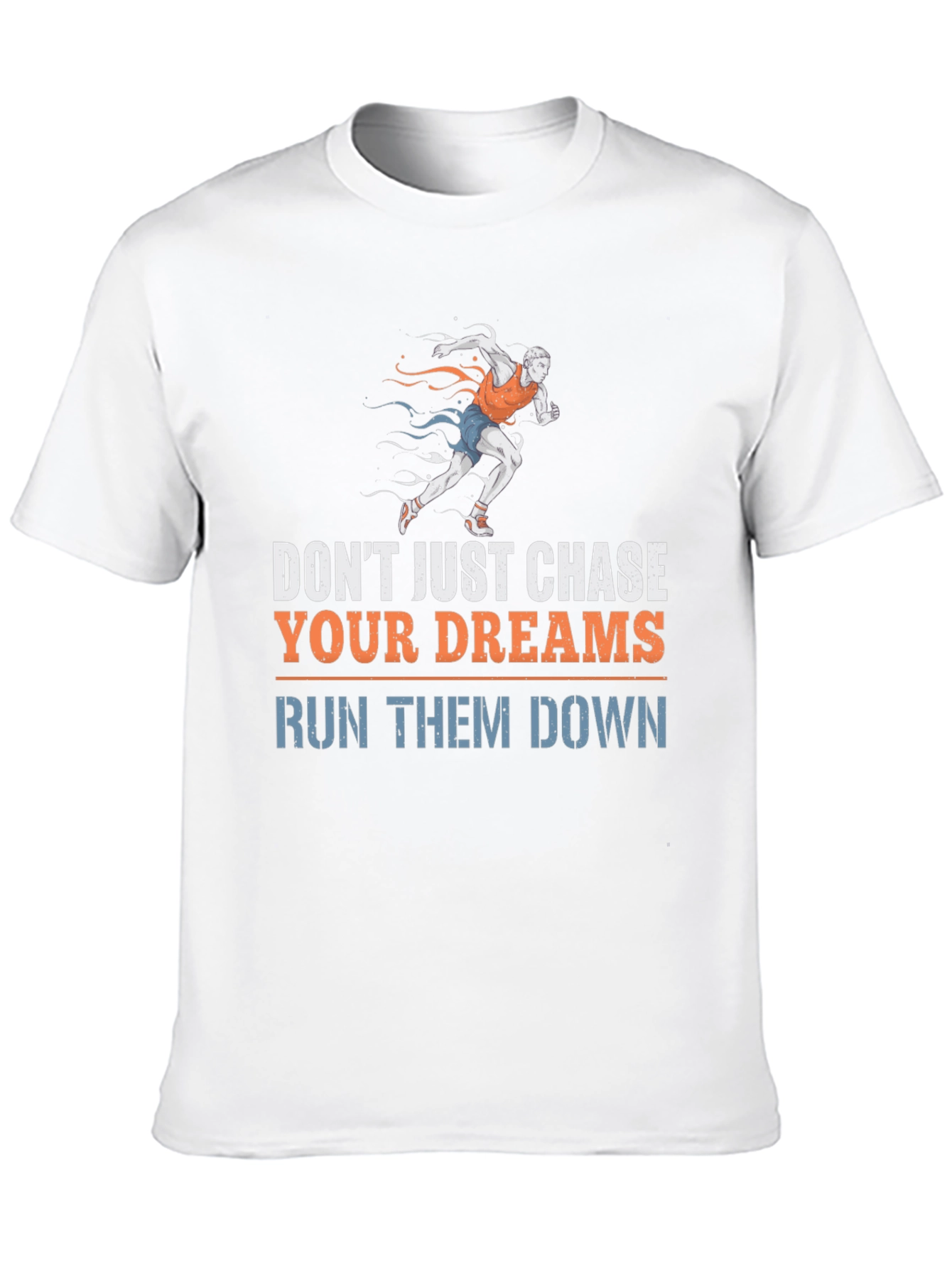 Run Your Dreams T-Shirt