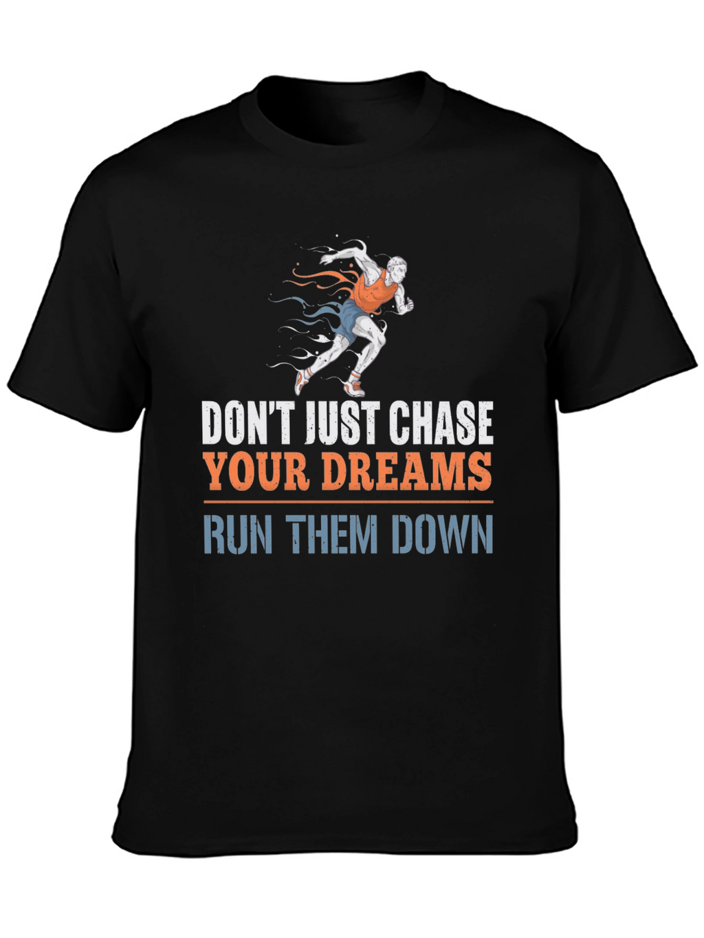 Run Your Dreams T-Shirt
