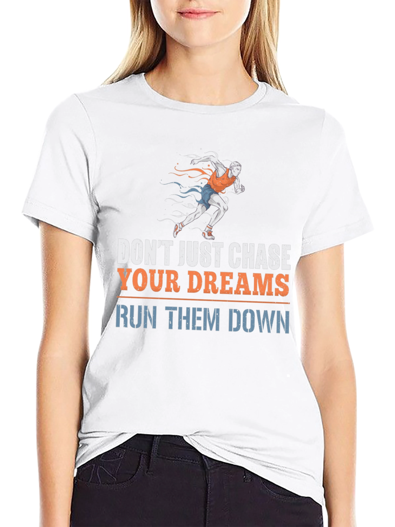 Run Your Dreams T-Shirt