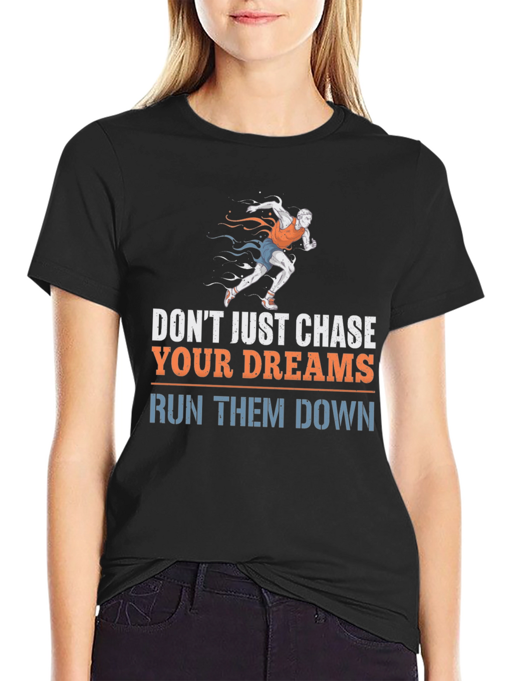 Run Your Dreams T-Shirt