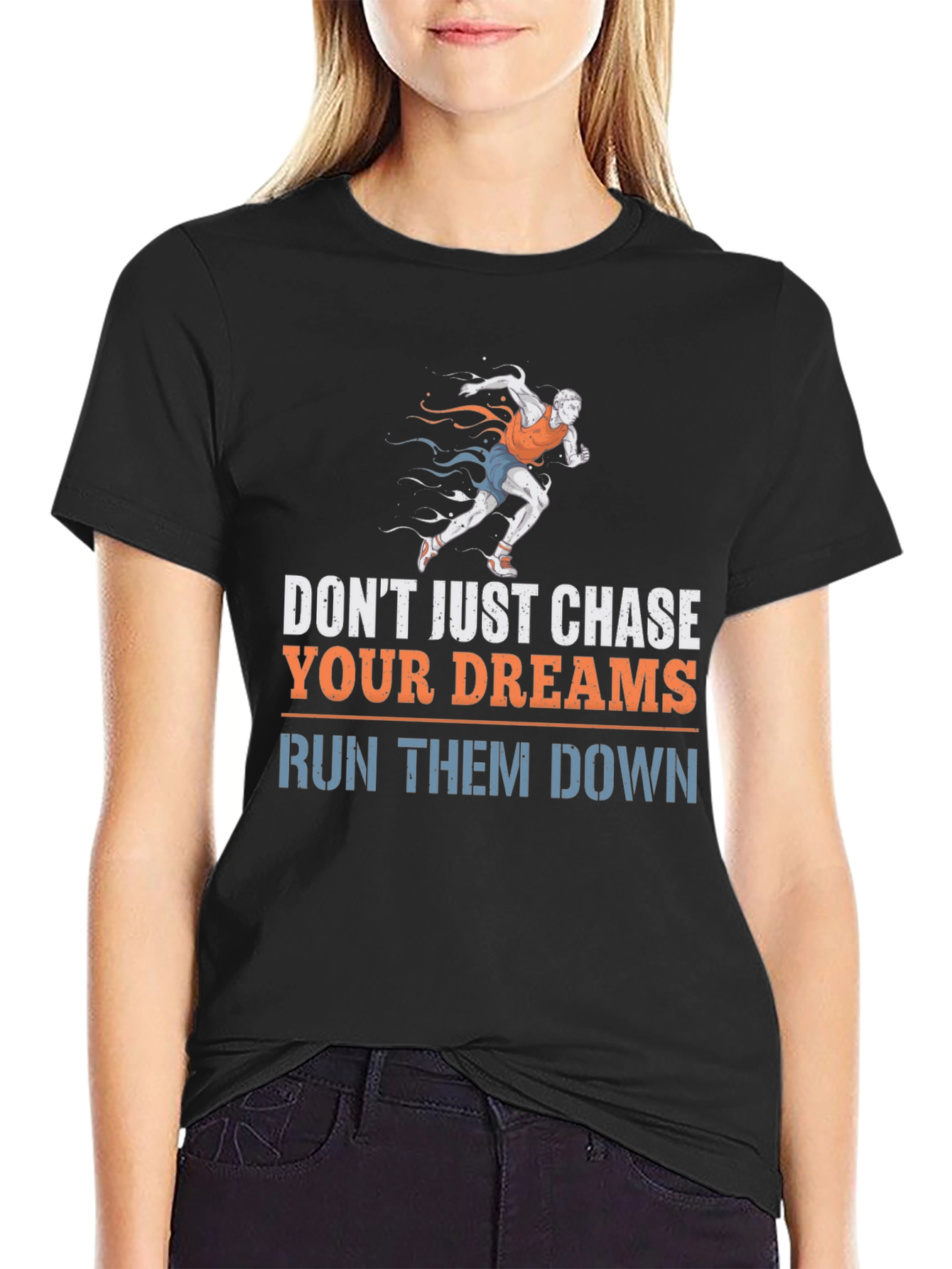 Run Your Dreams T-Shirt
