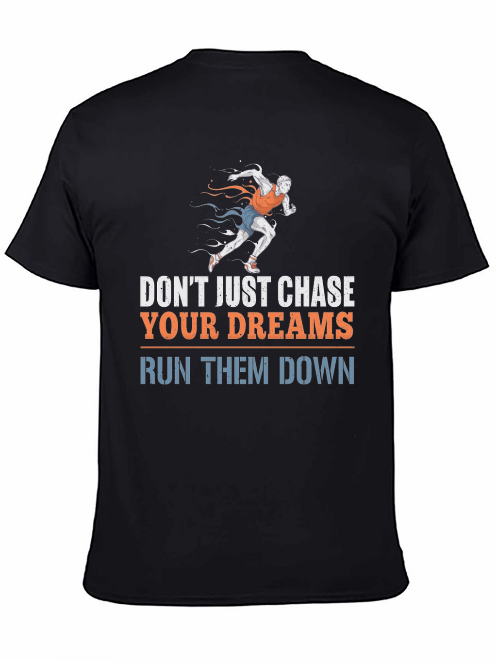 Run Your Dreams T-Shirt