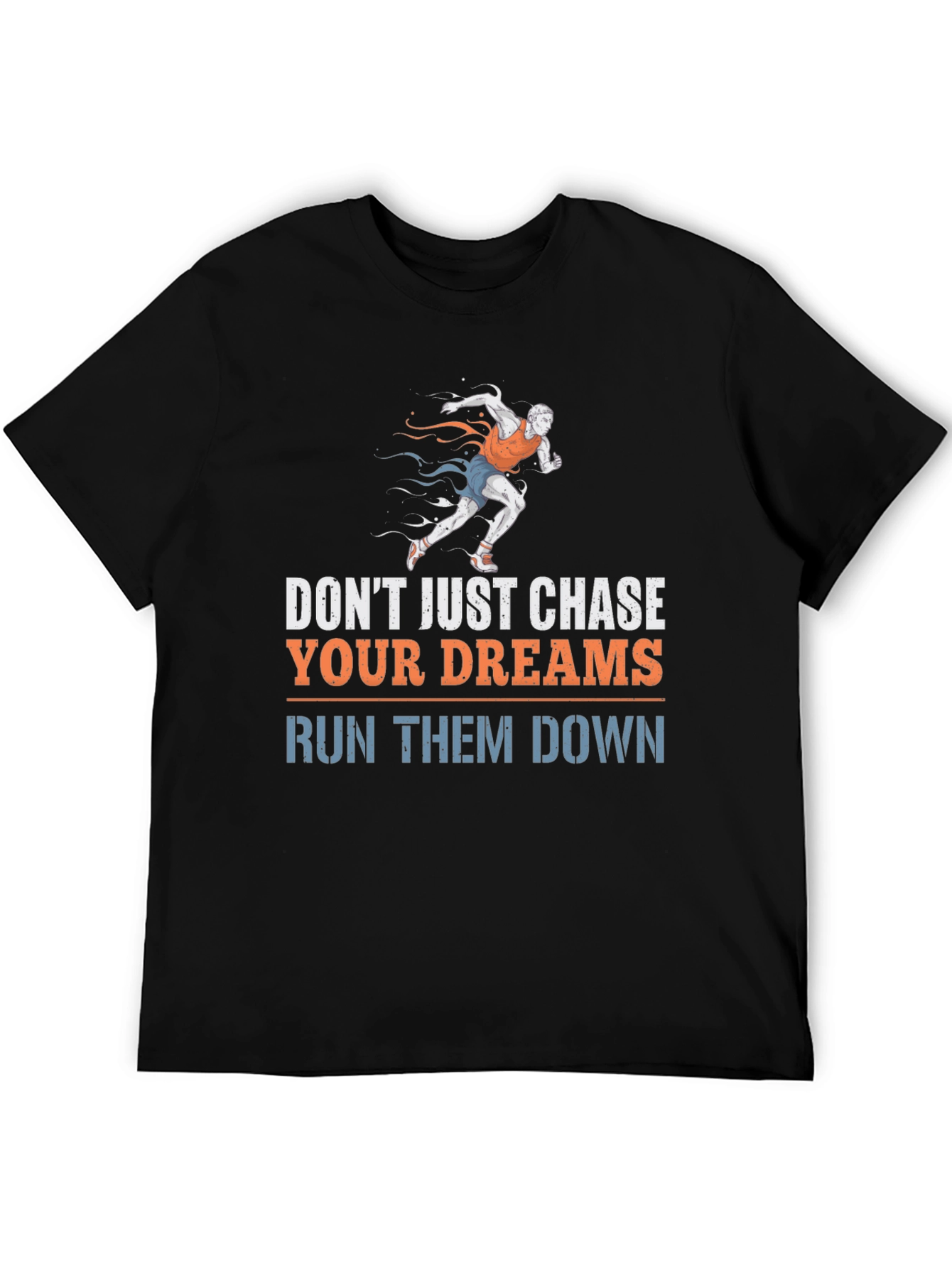 Run Your Dreams T-Shirt