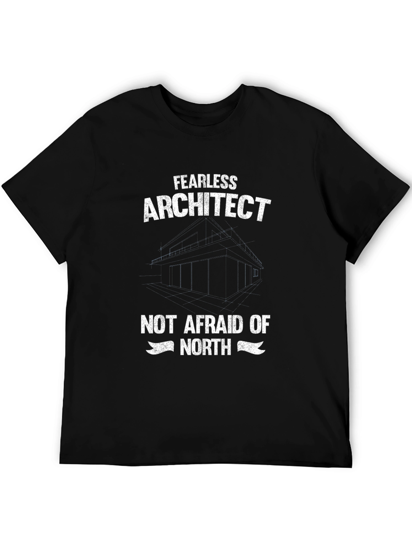 Fearless Architect T-Shirt - Not Afraid of North