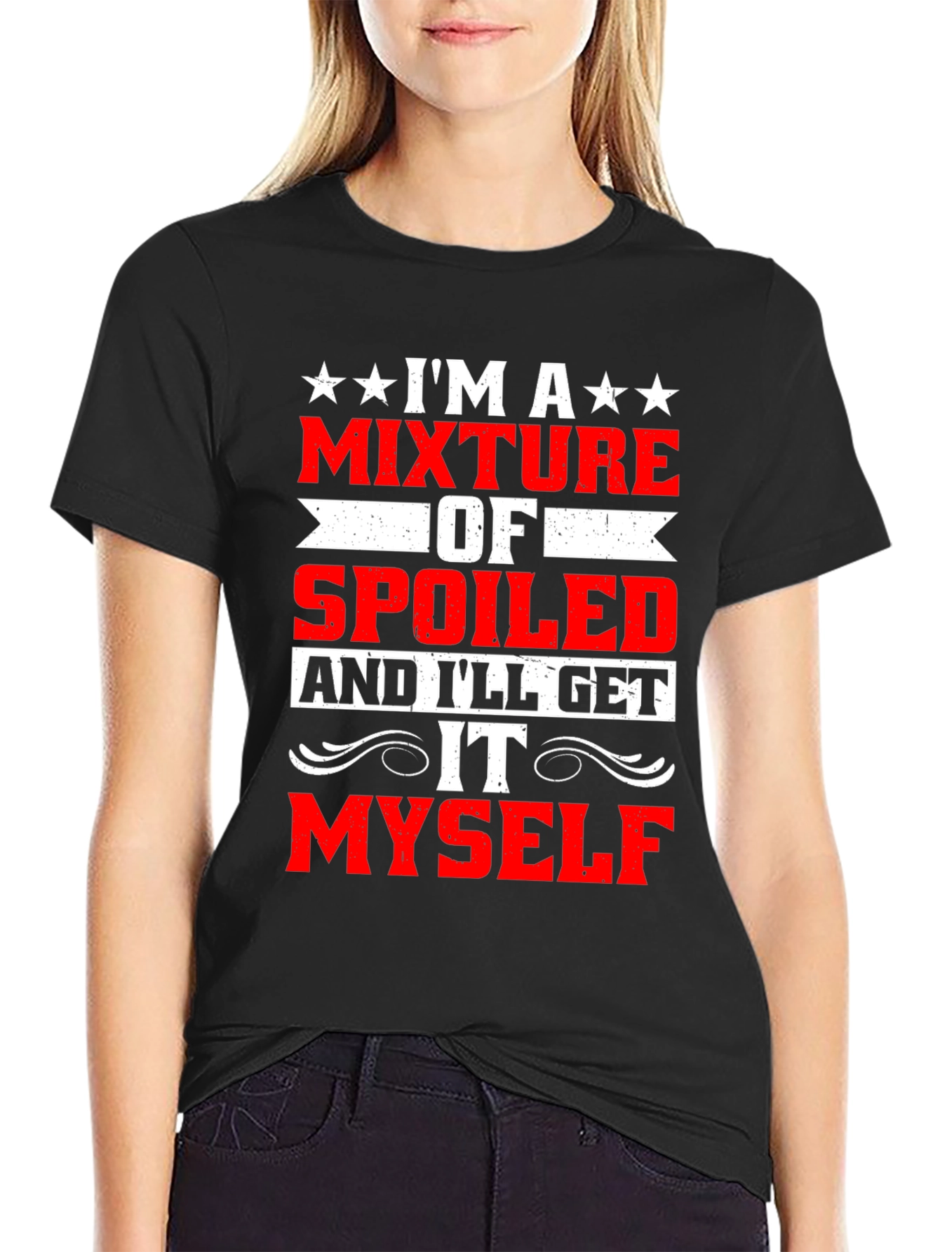 Funny Spoiled Ill Get It Myself T-Shirt