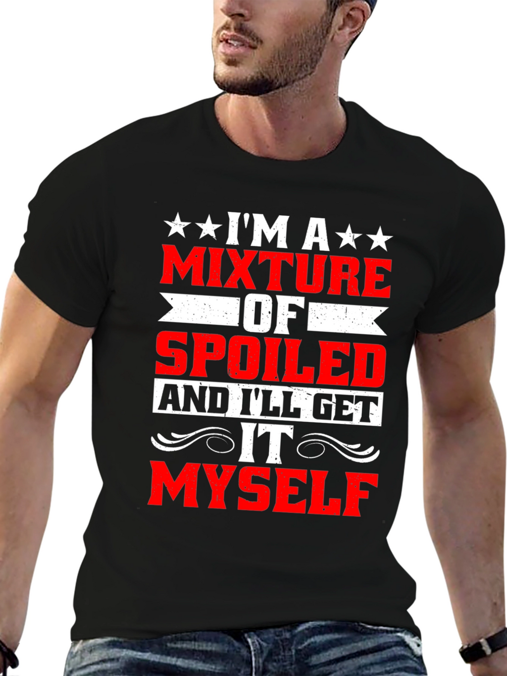 Funny Spoiled Ill Get It Myself T-Shirt