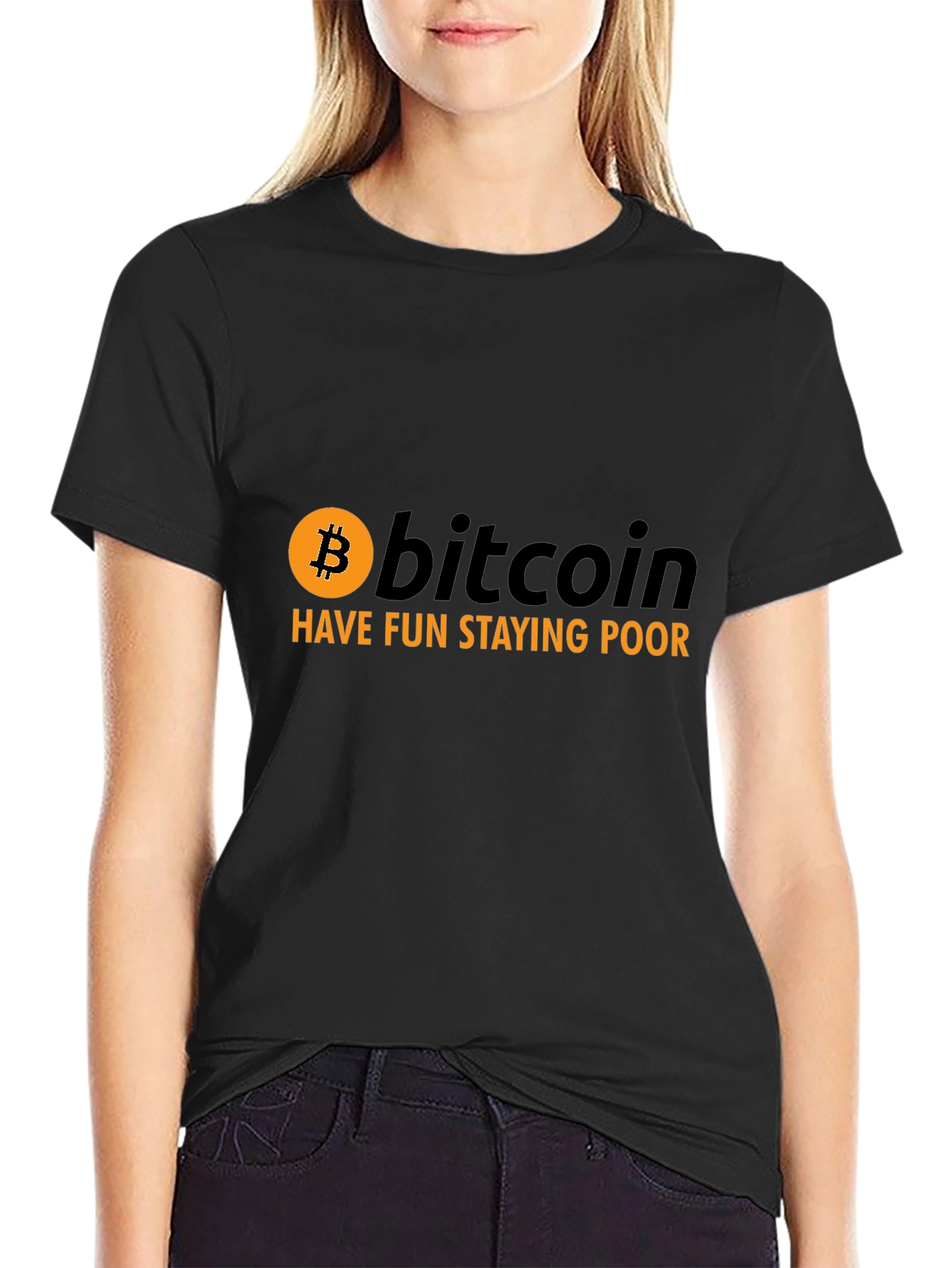 Bitcoin T-Shirt - Have Fun Staying Poor