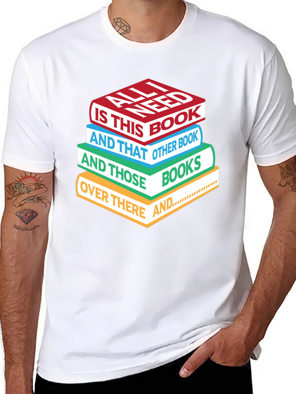 Book Lover T-Shirt: All I Need is Books