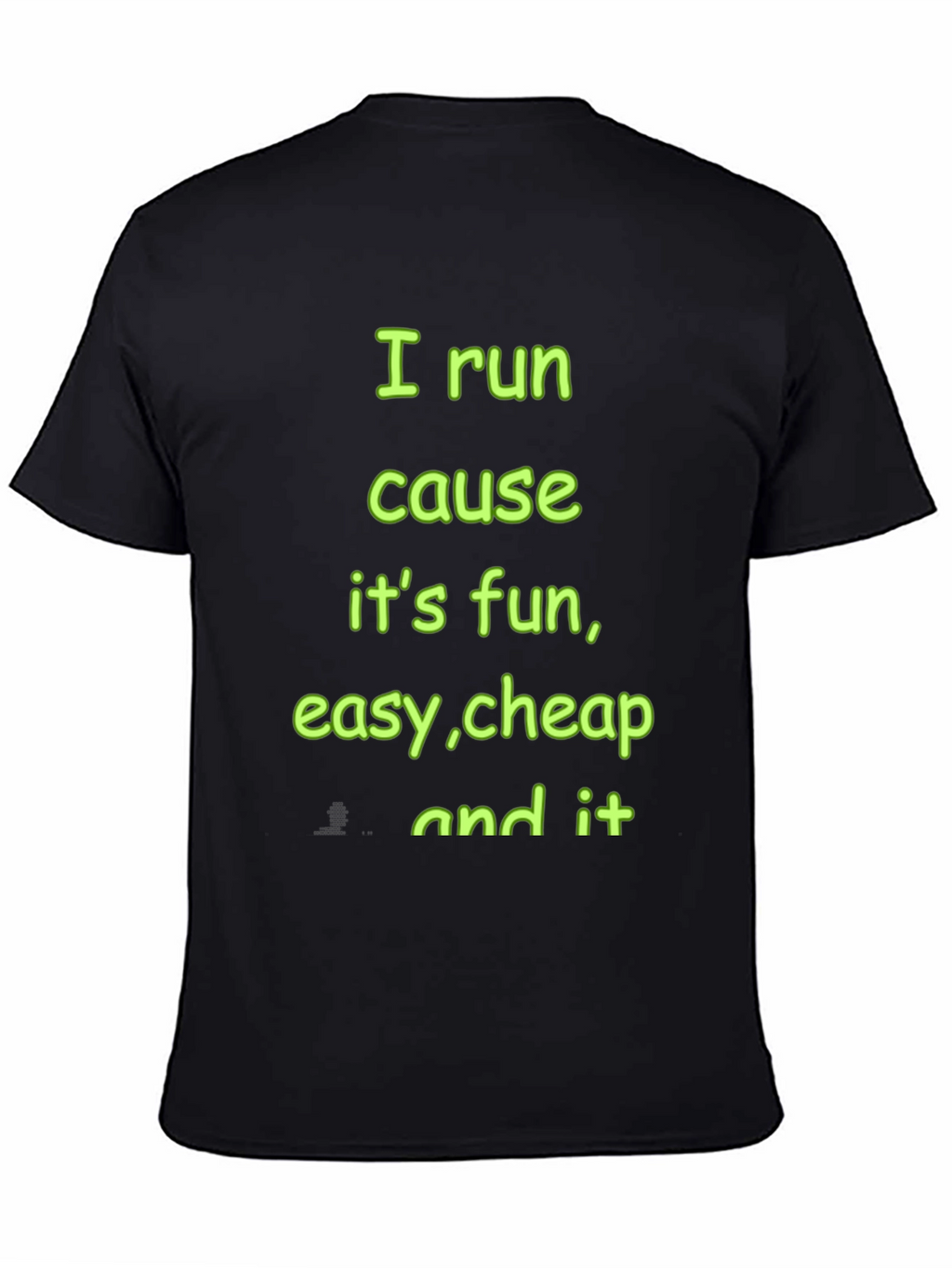 Running Motivation T-Shirt - I Run Cause Its Fun