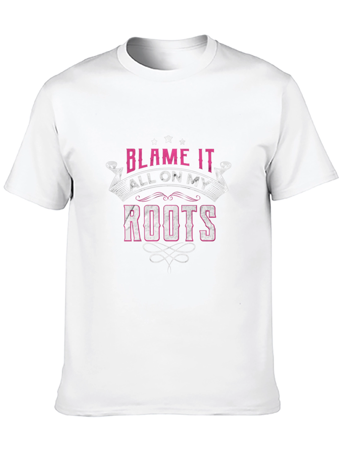 Blame It All On My Roots Graphic T-Shirt