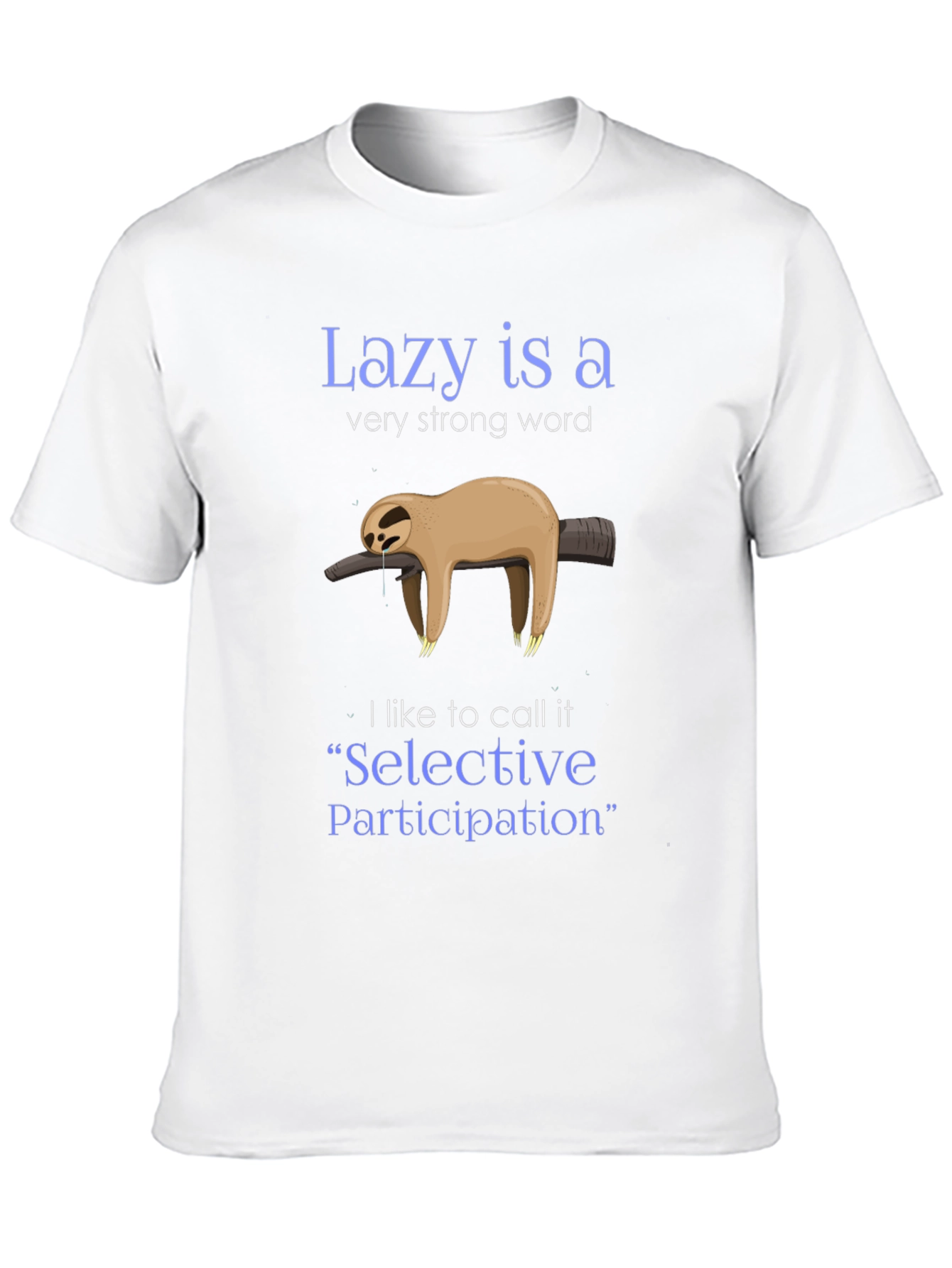 Lazy Sloth Graphic Tee - Selective Participation Shirt