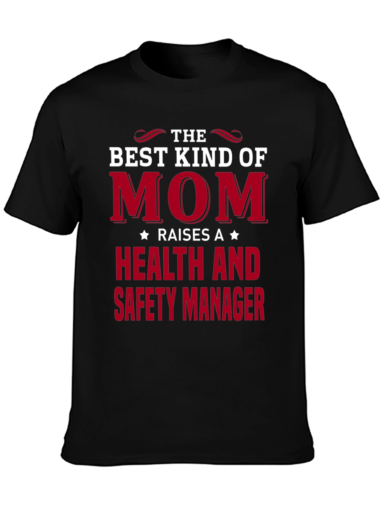 Best Kind of Mom T-Shirt - Health & Safety Manager