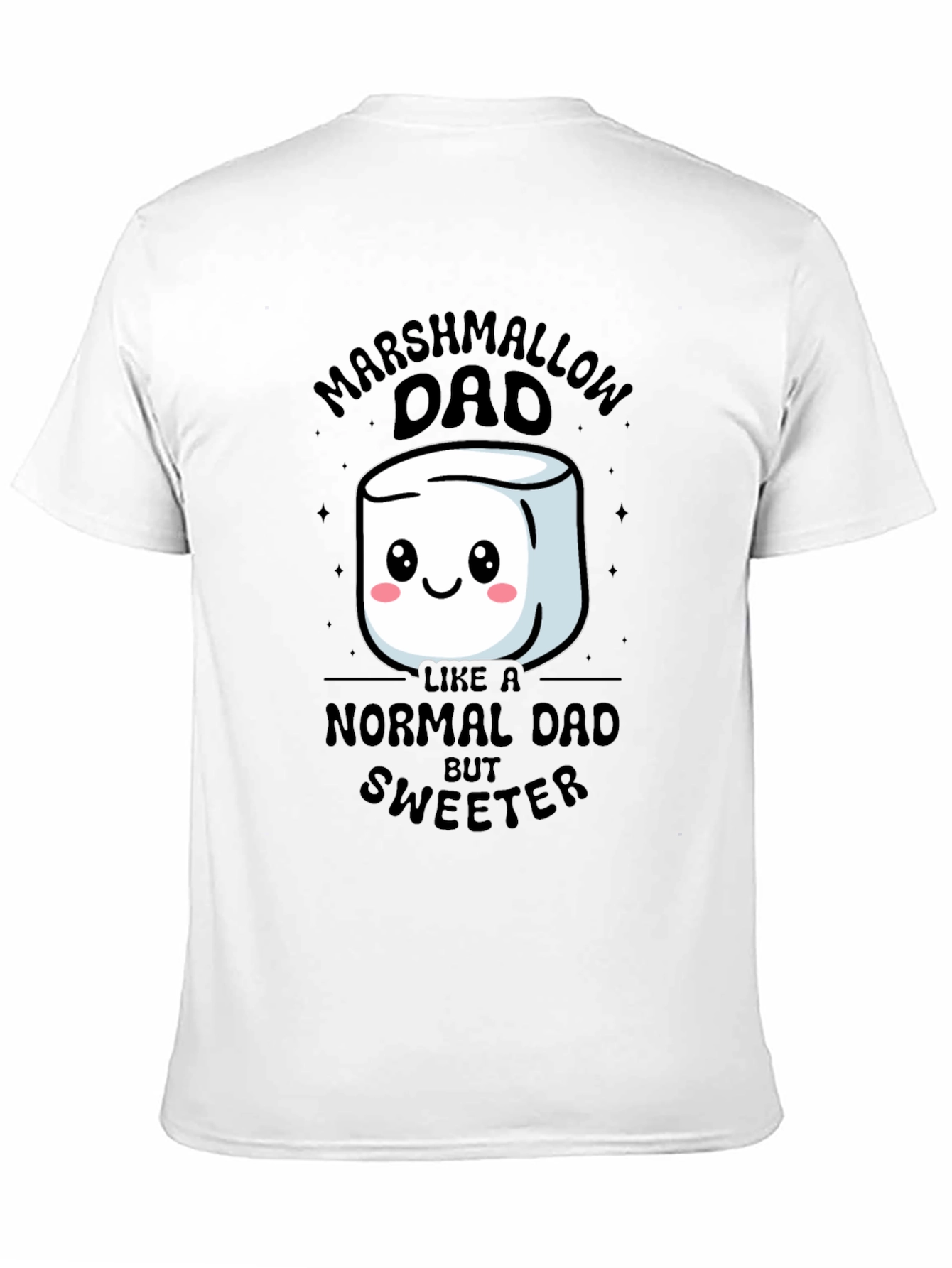 Marshmallow Dad T-Shirt - Sweetest Dad Ever