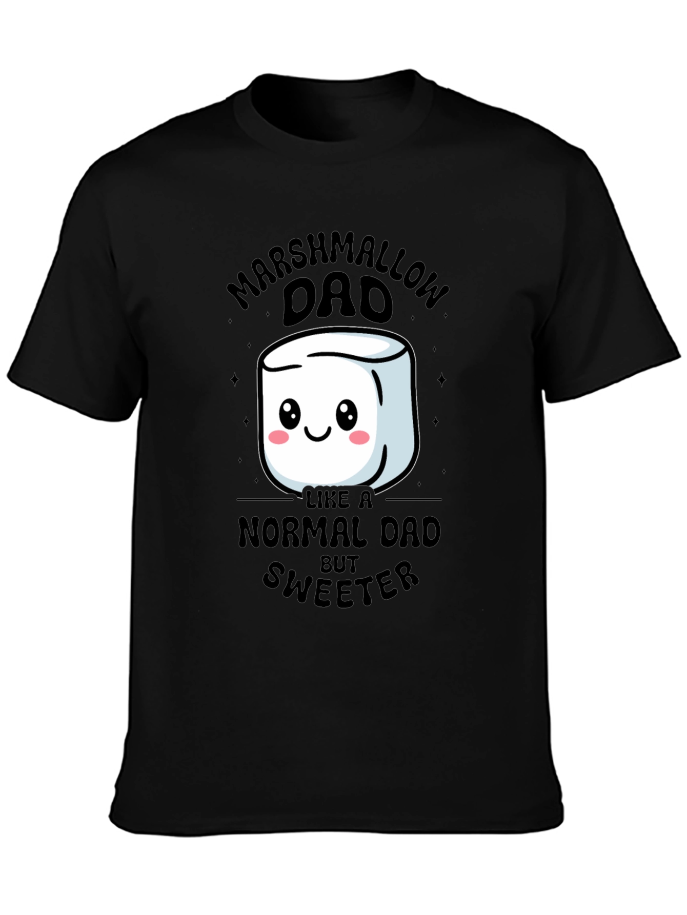 Marshmallow Dad T-Shirt - Sweetest Dad Ever