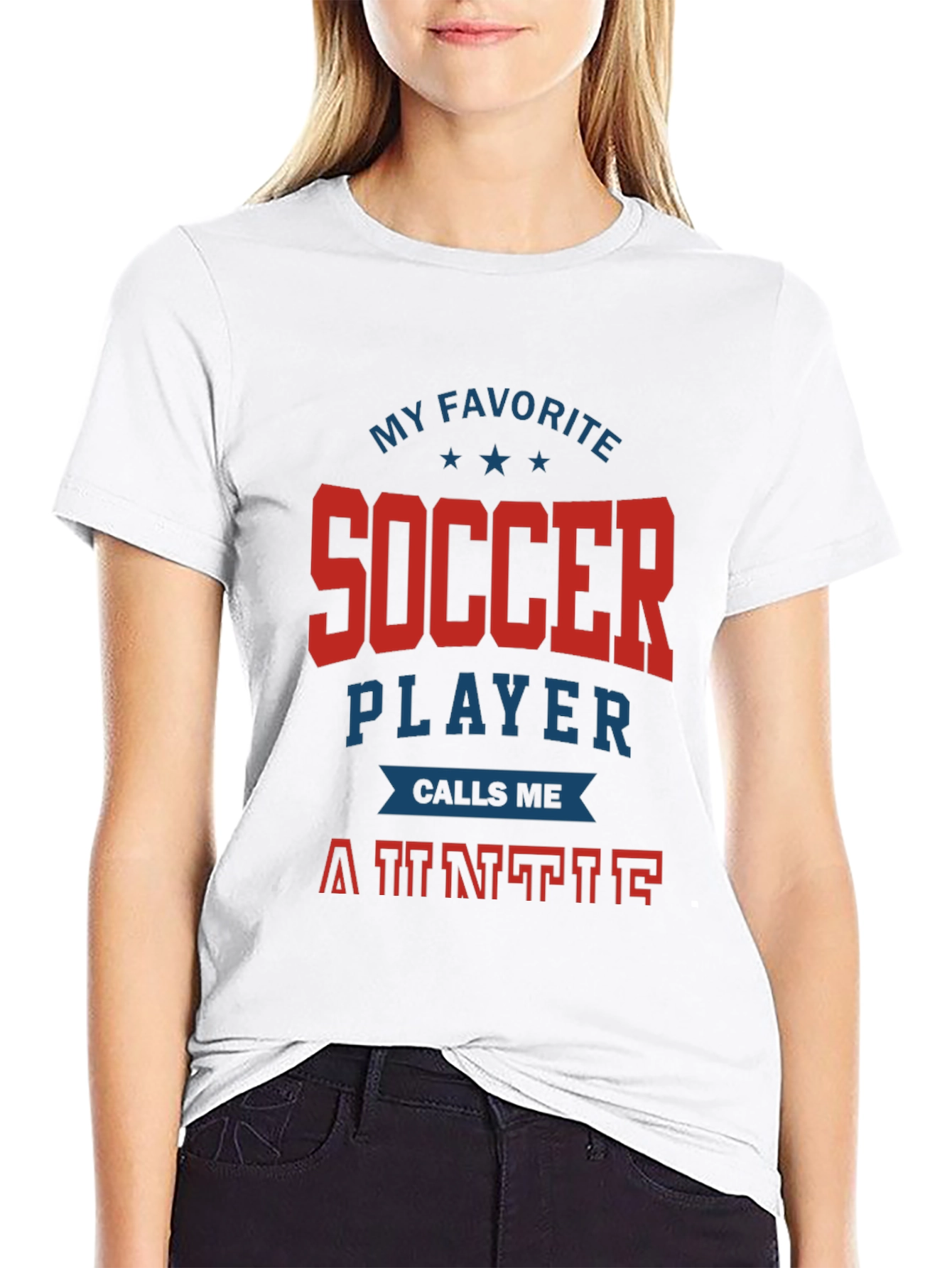 My Favorite Soccer Player Calls Me Auntie T-Shirt
