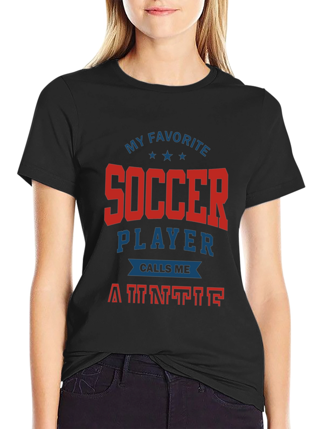 My Favorite Soccer Player Calls Me Auntie T-Shirt