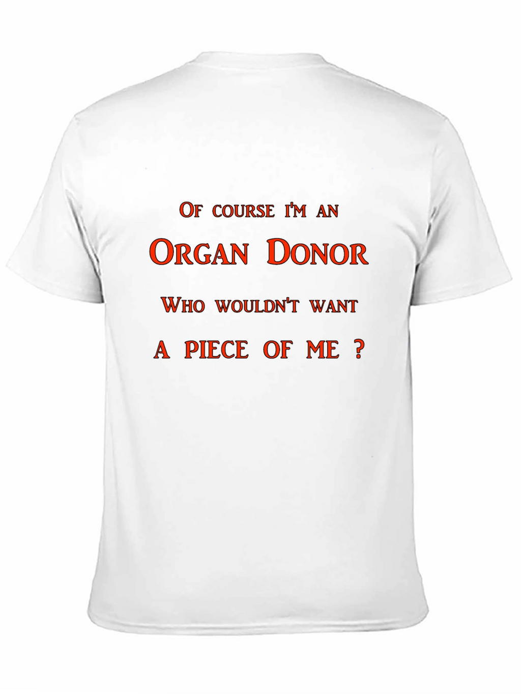 Organ Donor Humor T-Shirt