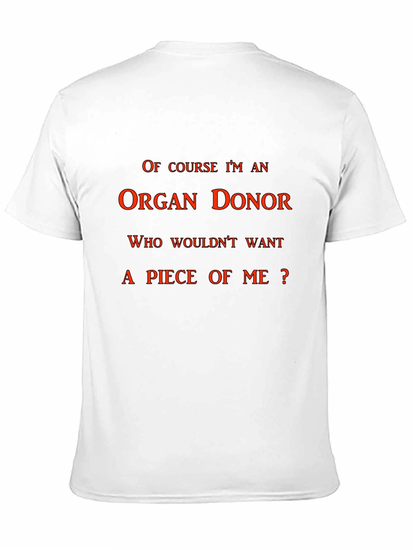 Organ Donor Humor T-Shirt