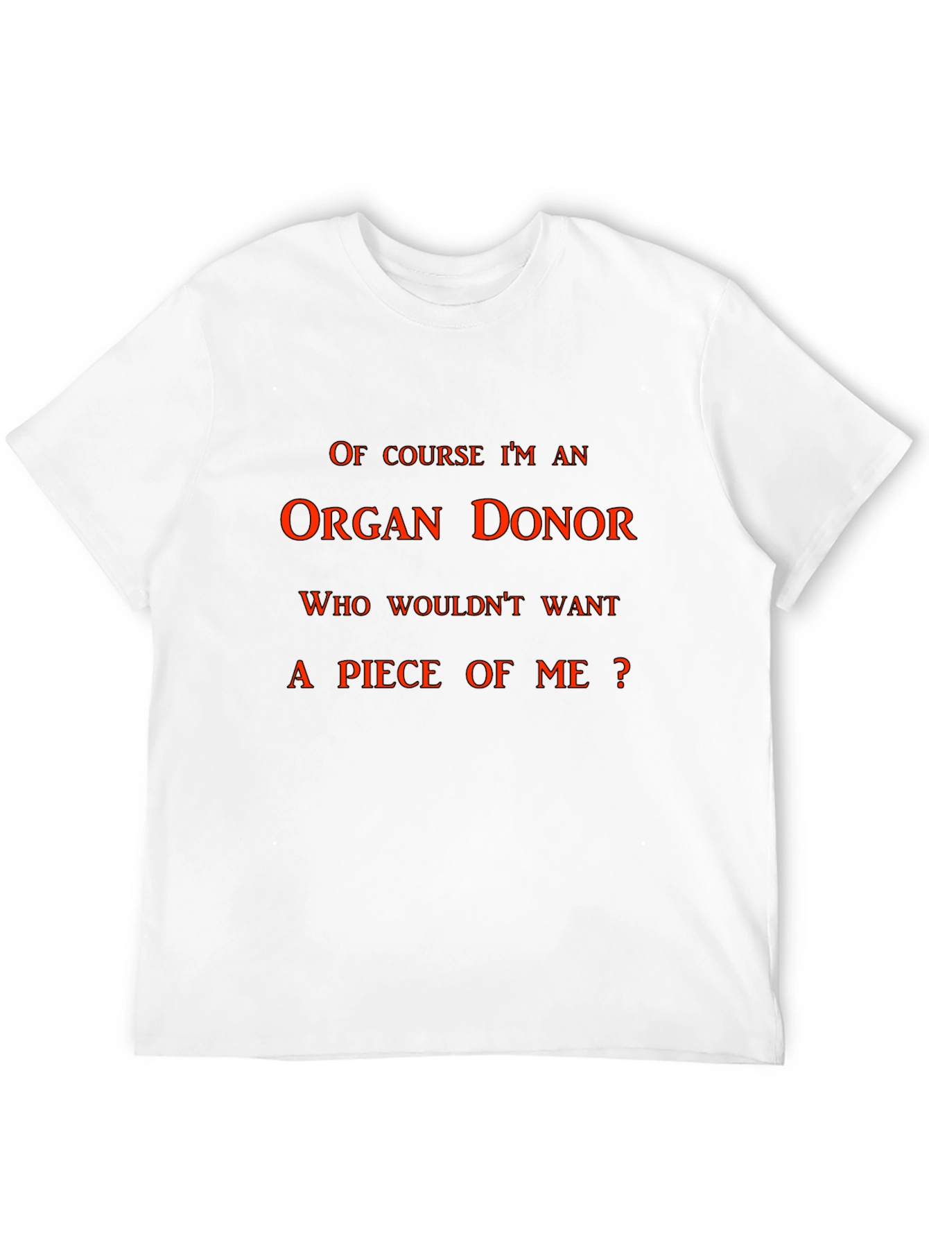 Organ Donor Humor T-Shirt
