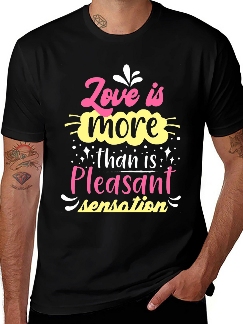 Love is More Than Pleasant Sensation T-Shirt