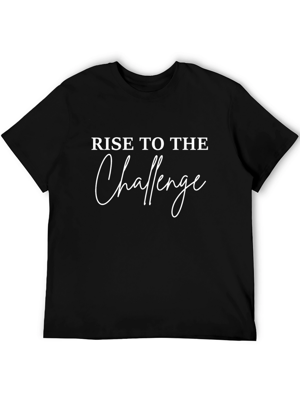 Rise to the Challenge Black T-Shirt