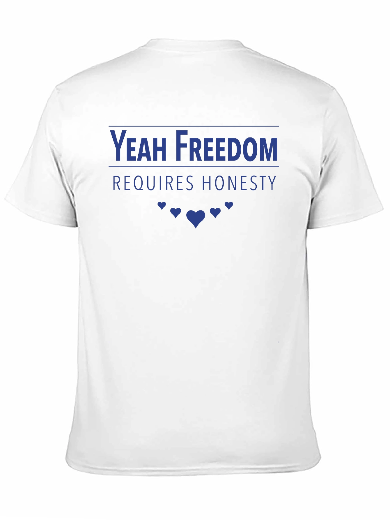 Yeah Freedom Requires Honesty T-Shirt