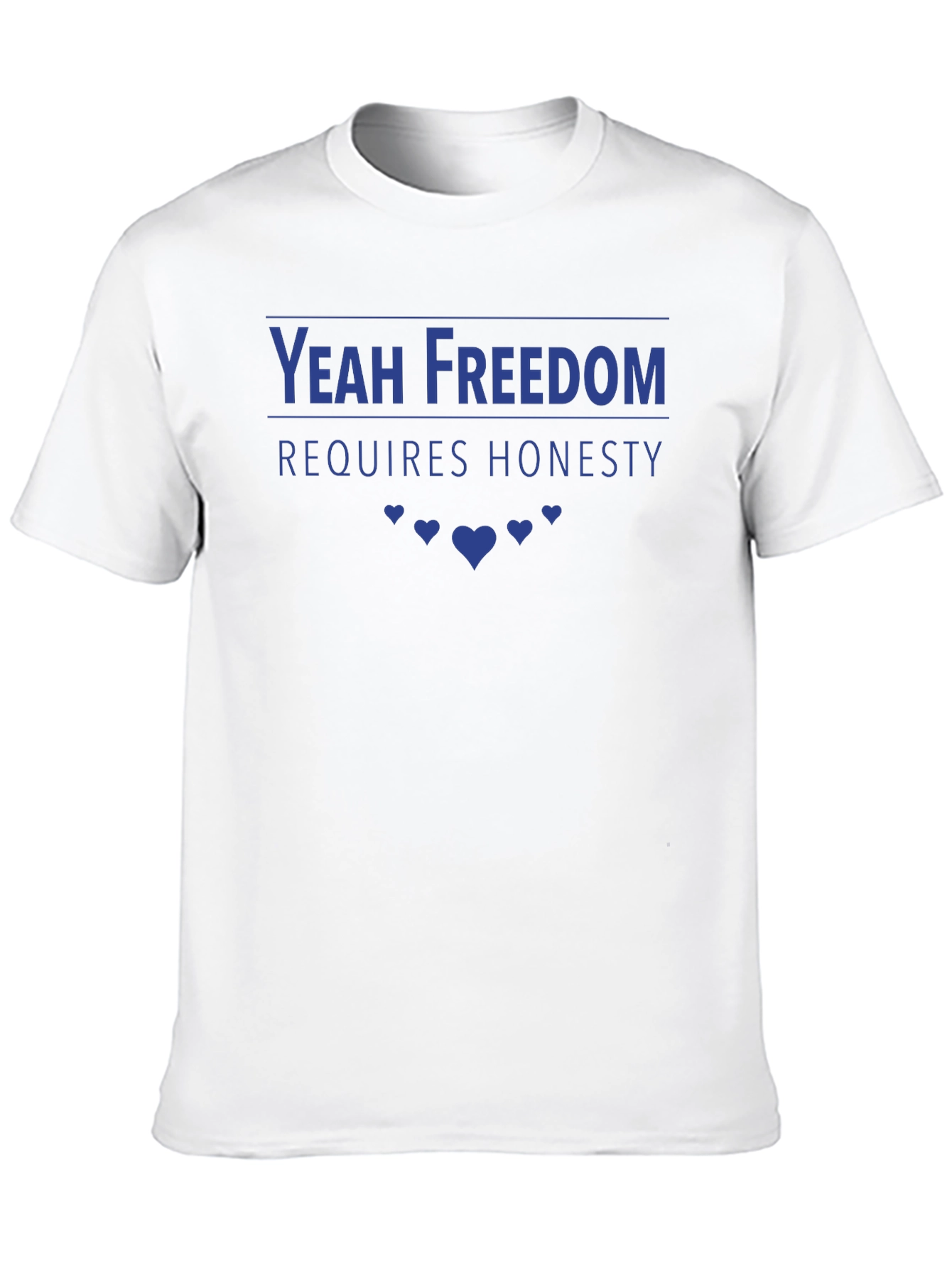 Yeah Freedom Requires Honesty T-Shirt