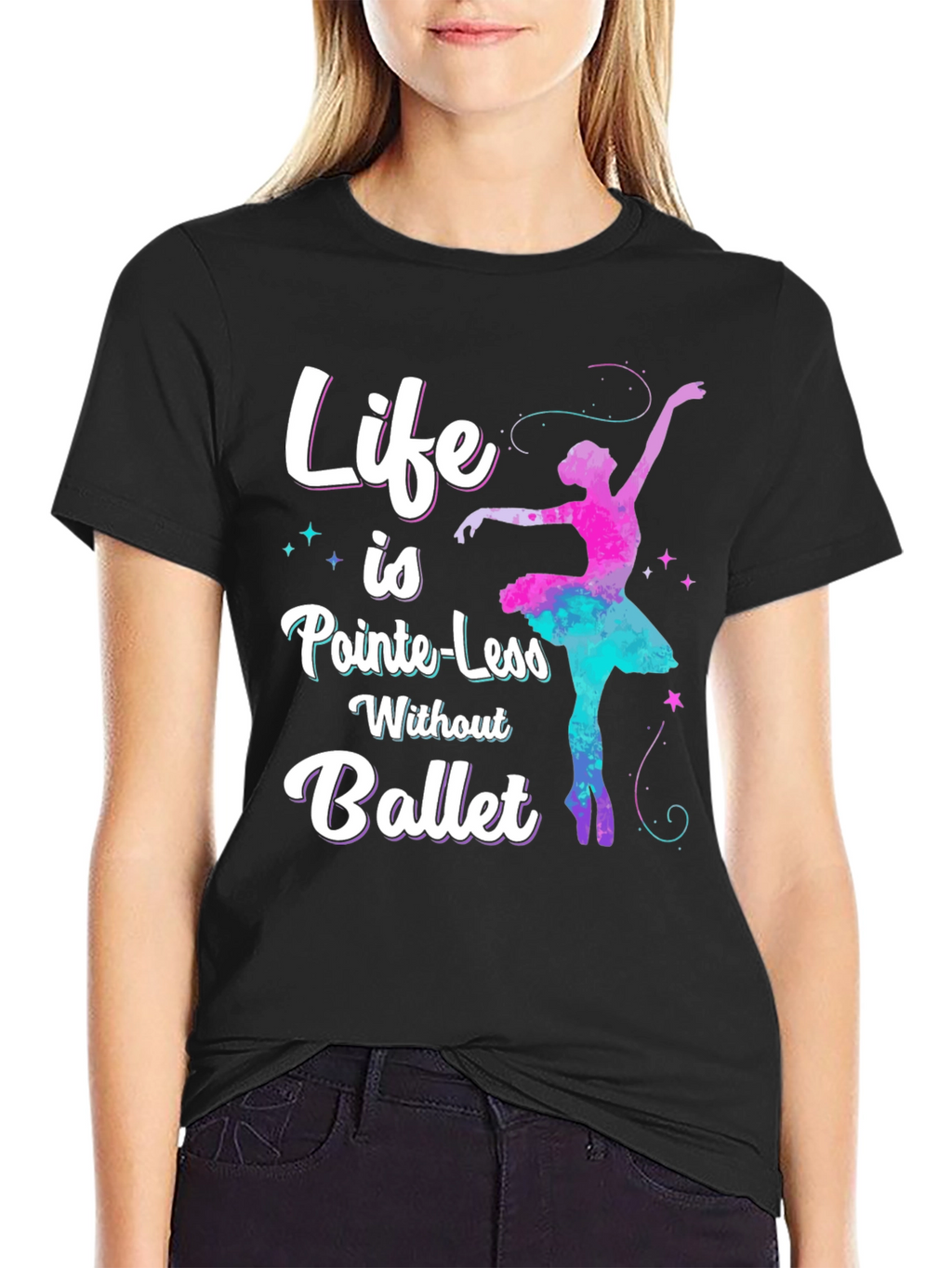 Life is Pointe-Less Ballet Graphic Tee