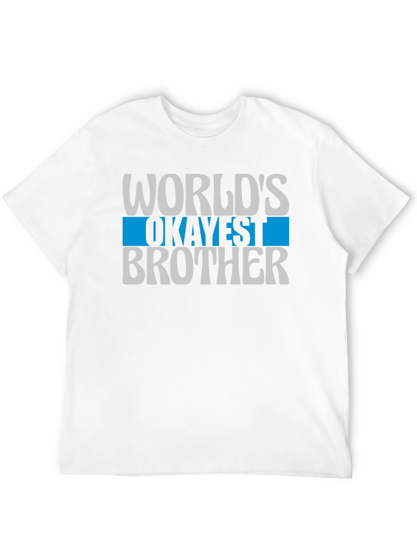 Worlds Okayest Brother T-Shirt