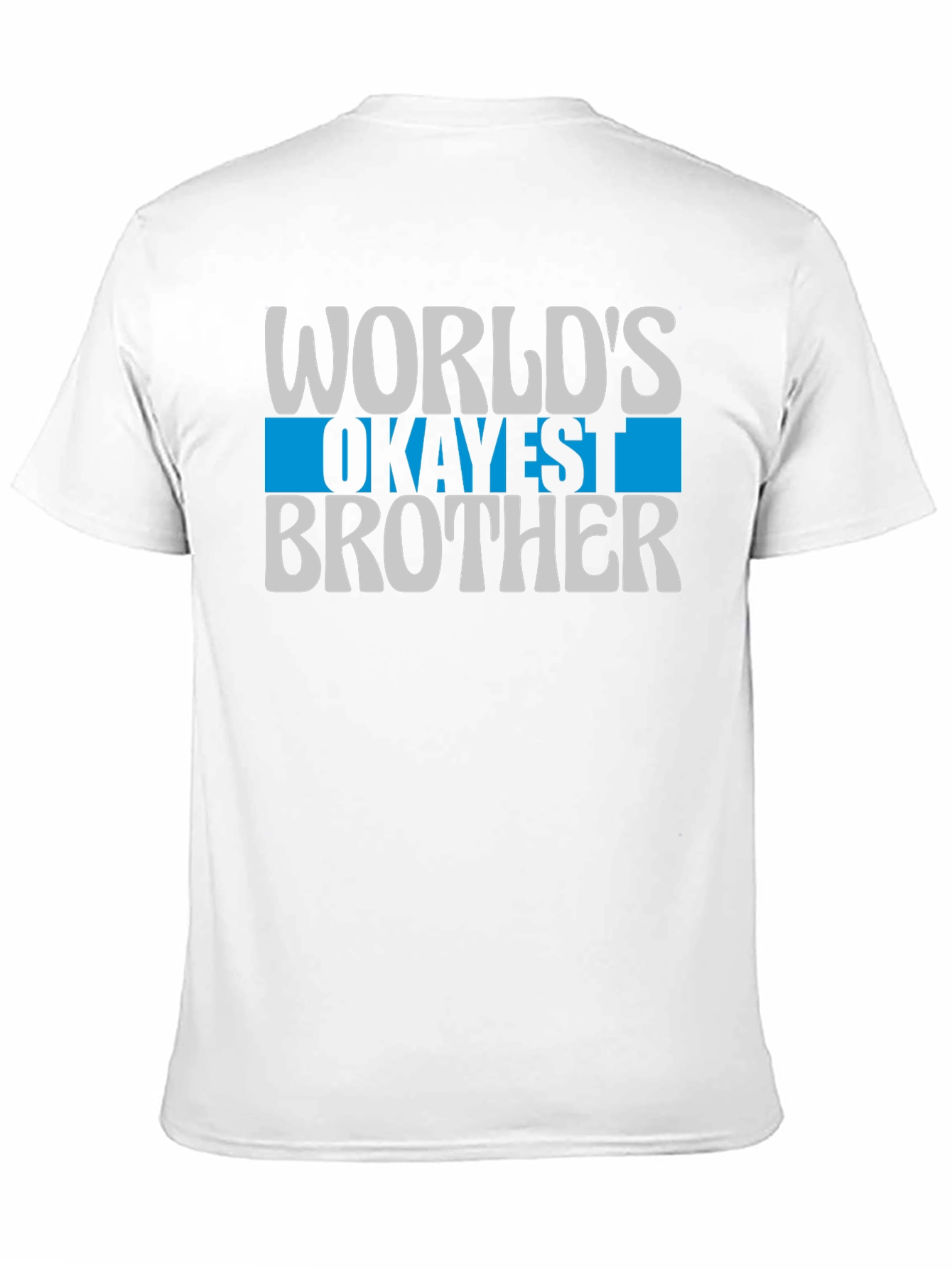Worlds Okayest Brother T-Shirt