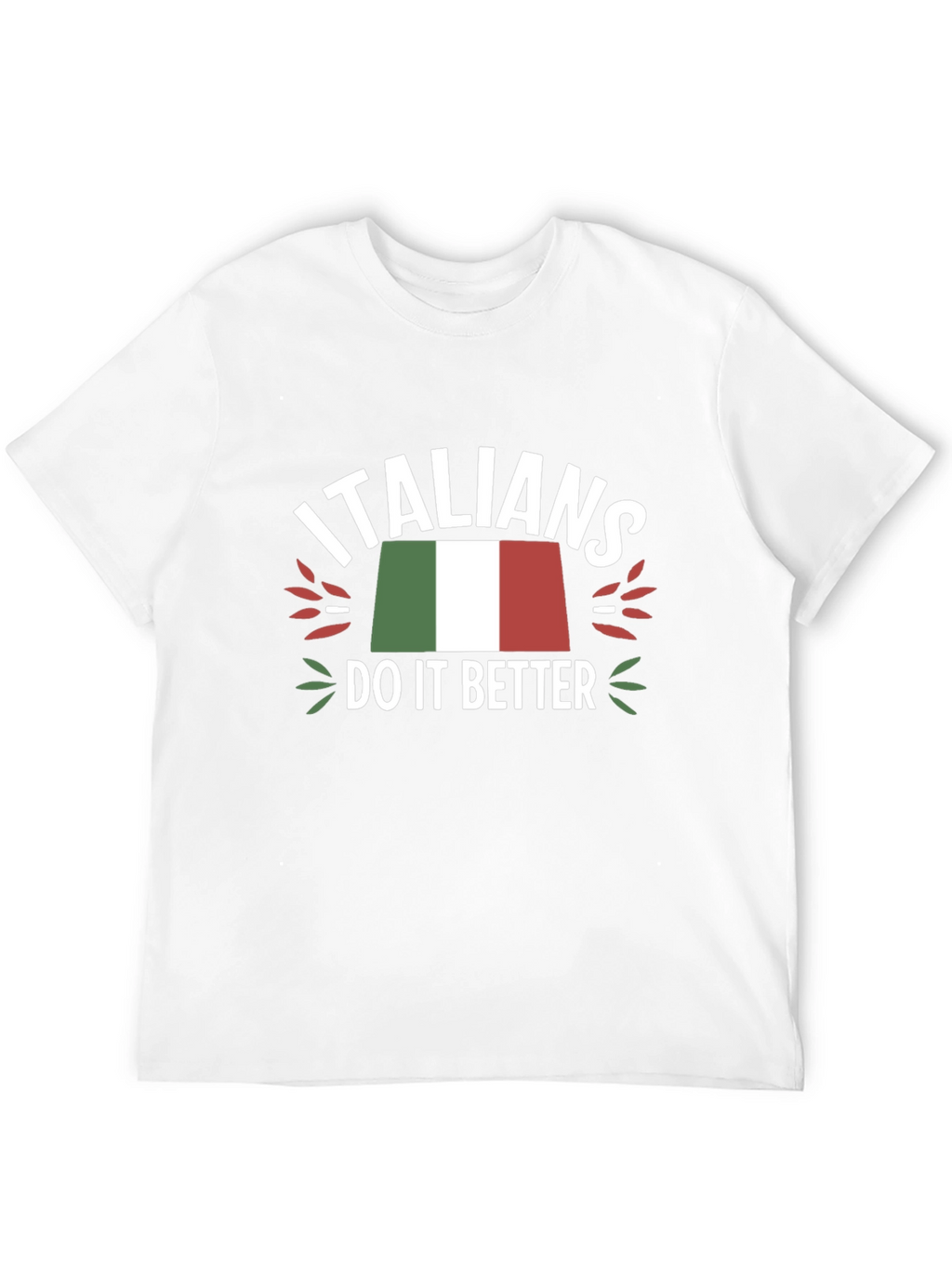 Italians Do It Better T-Shirt