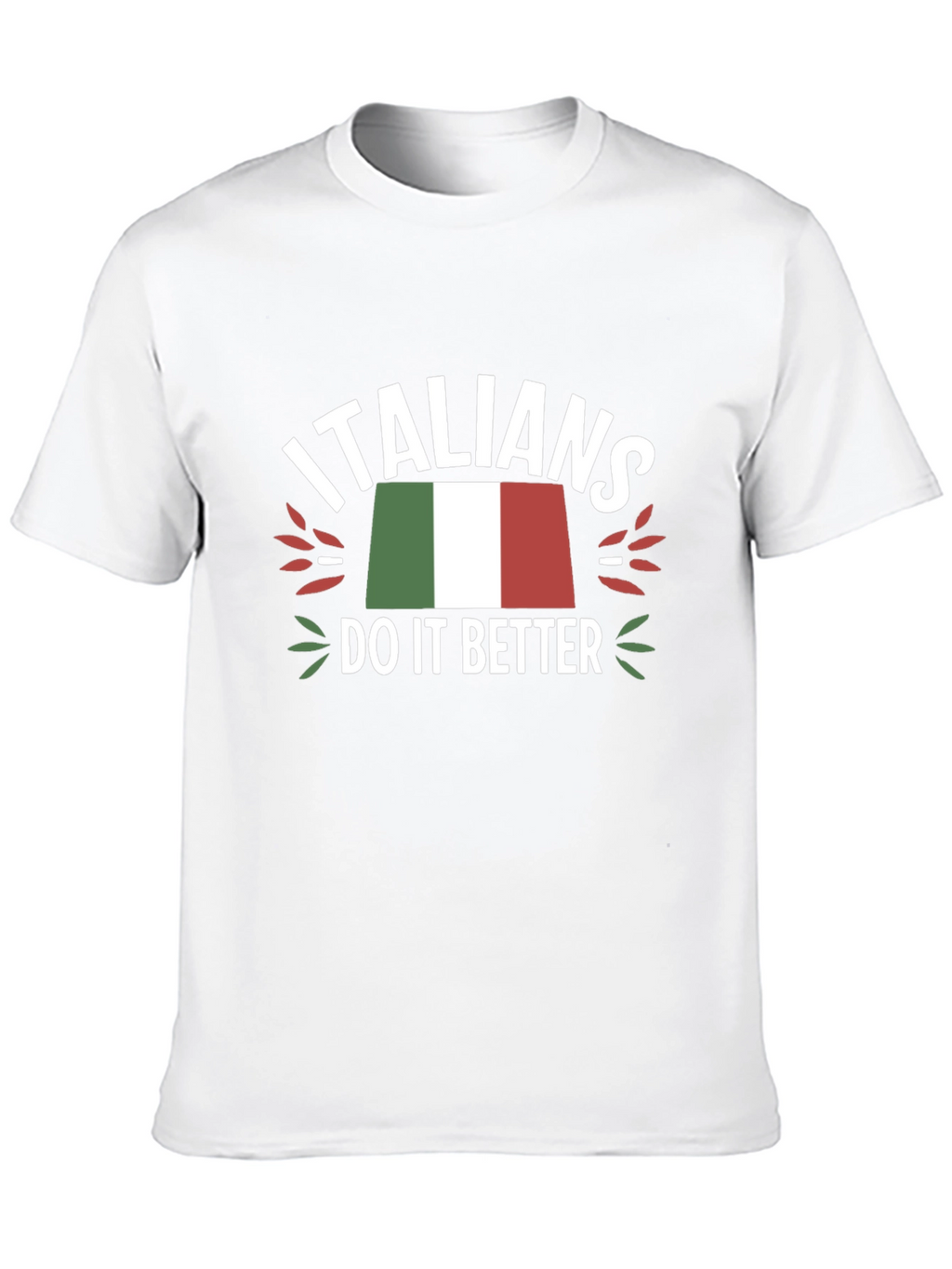 Italians Do It Better T-Shirt