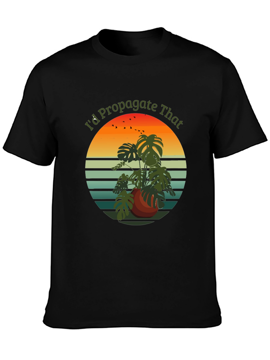 Id Propagate That T-Shirt - Plant Lover Tee