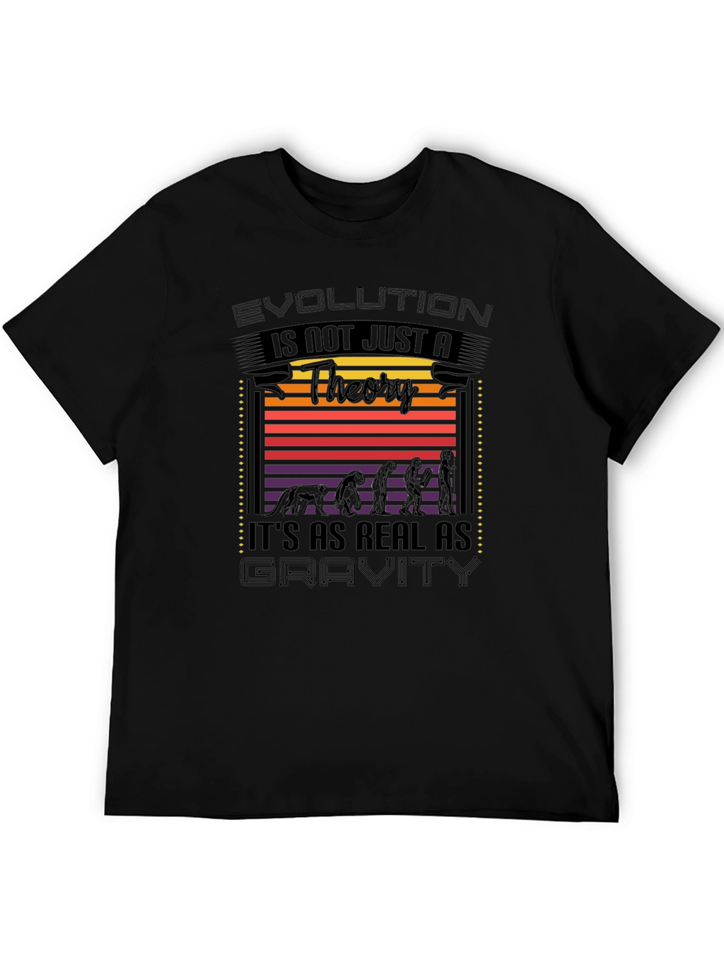 Evolution Is Not Just A Theory T-Shirt