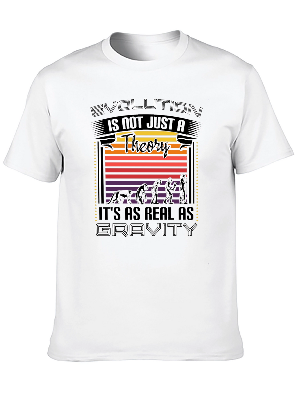Evolution Is Not Just A Theory T-Shirt