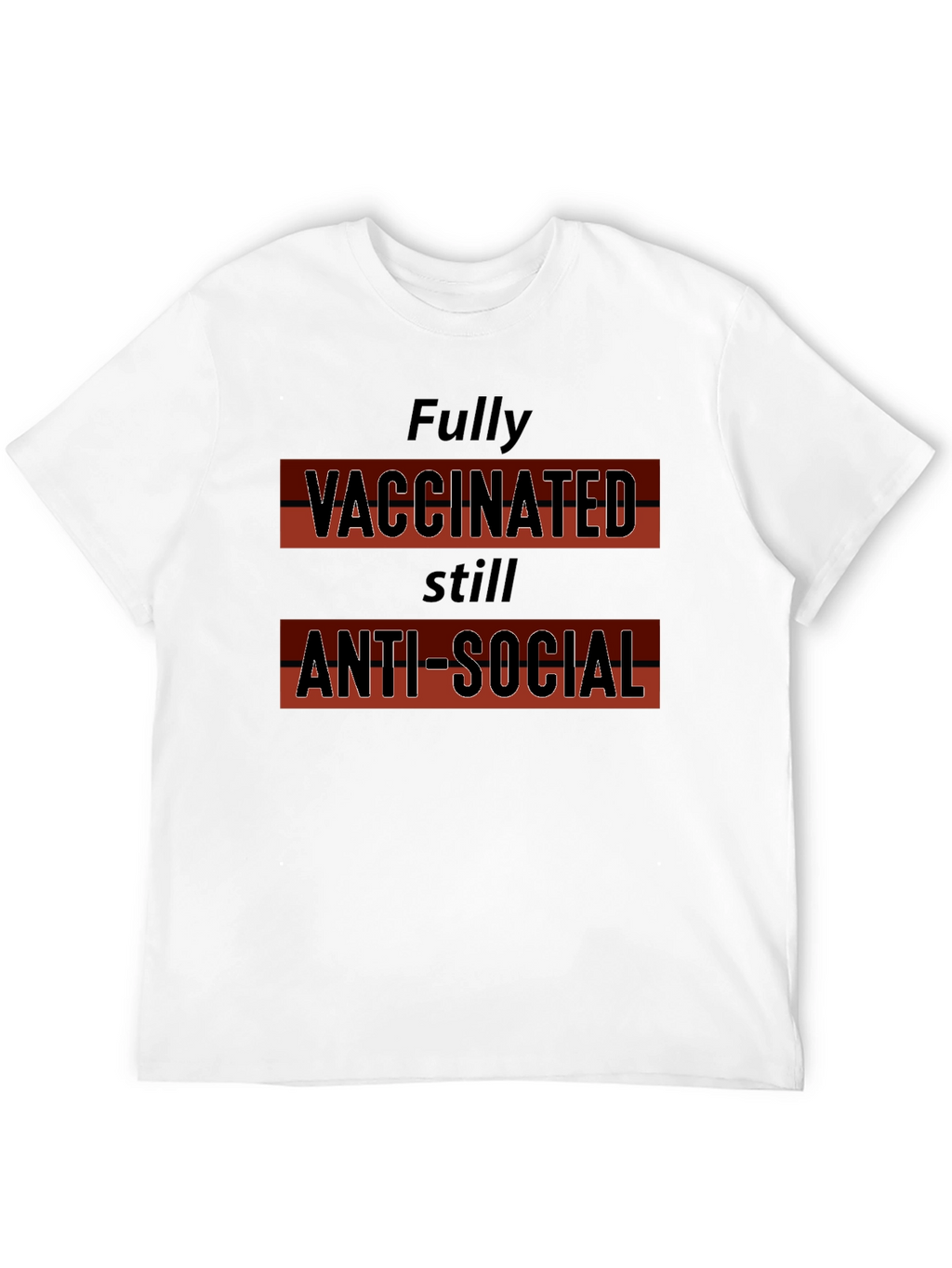 Vaccinated Anti-Social T-Shirt