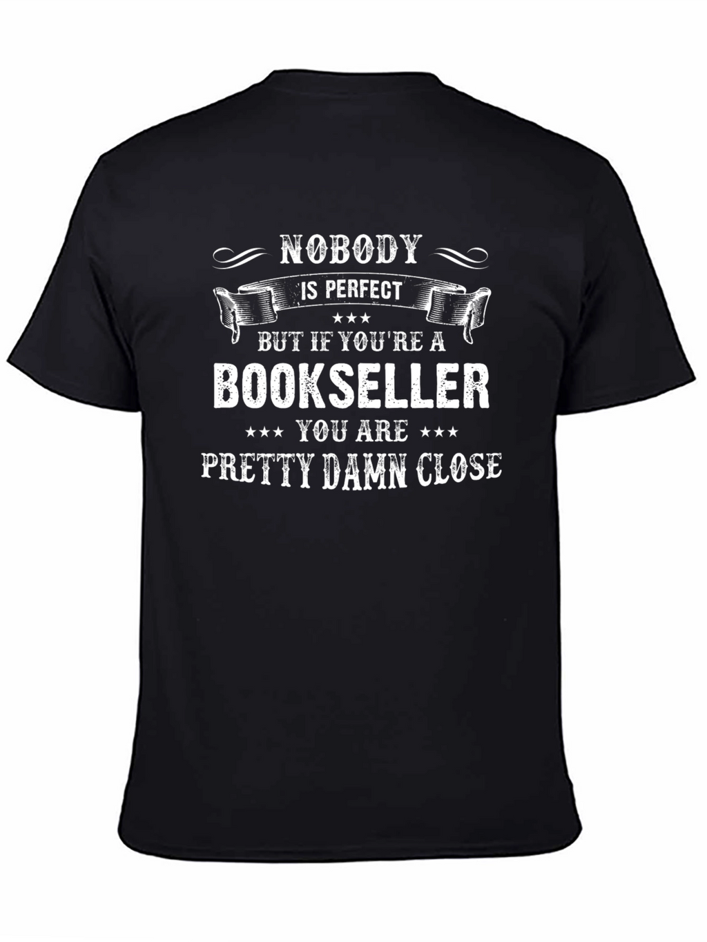 Bookseller T-Shirt - Nobody is Perfect