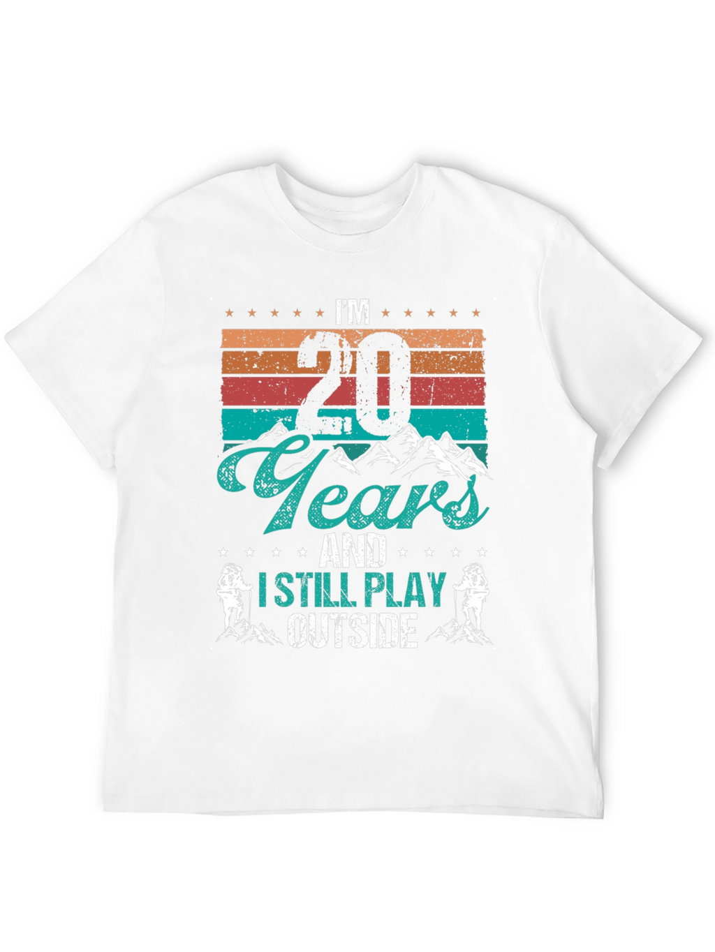 Im 20 Years and I Still Play Outside T-Shirt