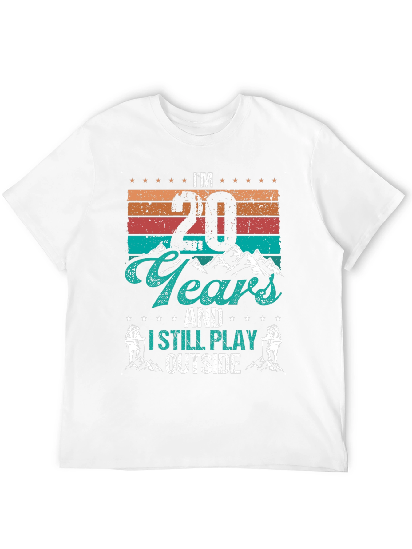 Im 20 Years and I Still Play Outside T-Shirt